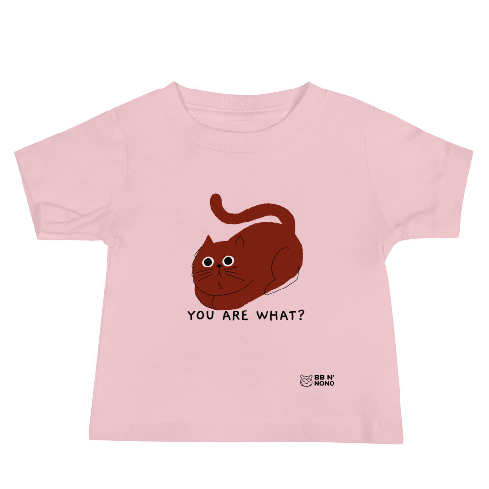 You are what? - Baby Jersey Short Sleeve Tee