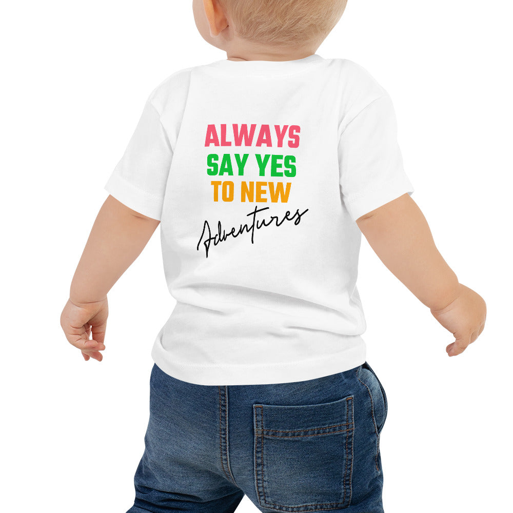 Always say yes to new, adventurer - Baby Jersey Short Sleeve Tee (back print)