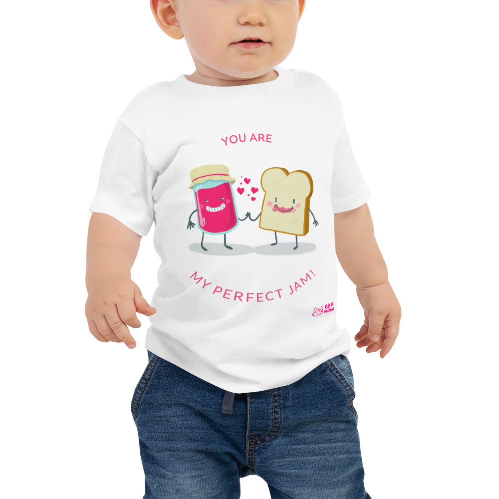 You are my perfect jam - Baby Jersey Short Sleeve Tee