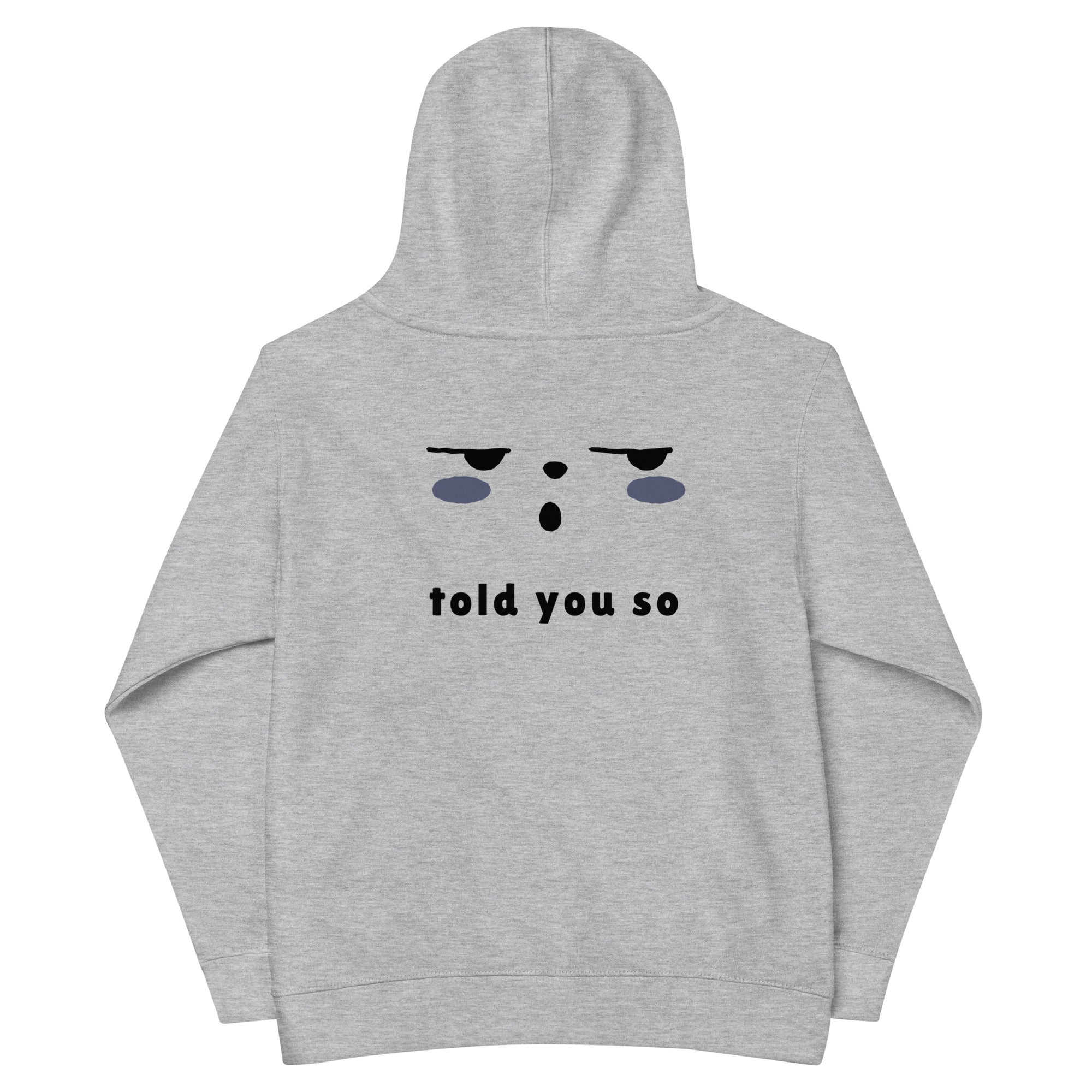 Told you so - Kids fleece hoodie (back print)