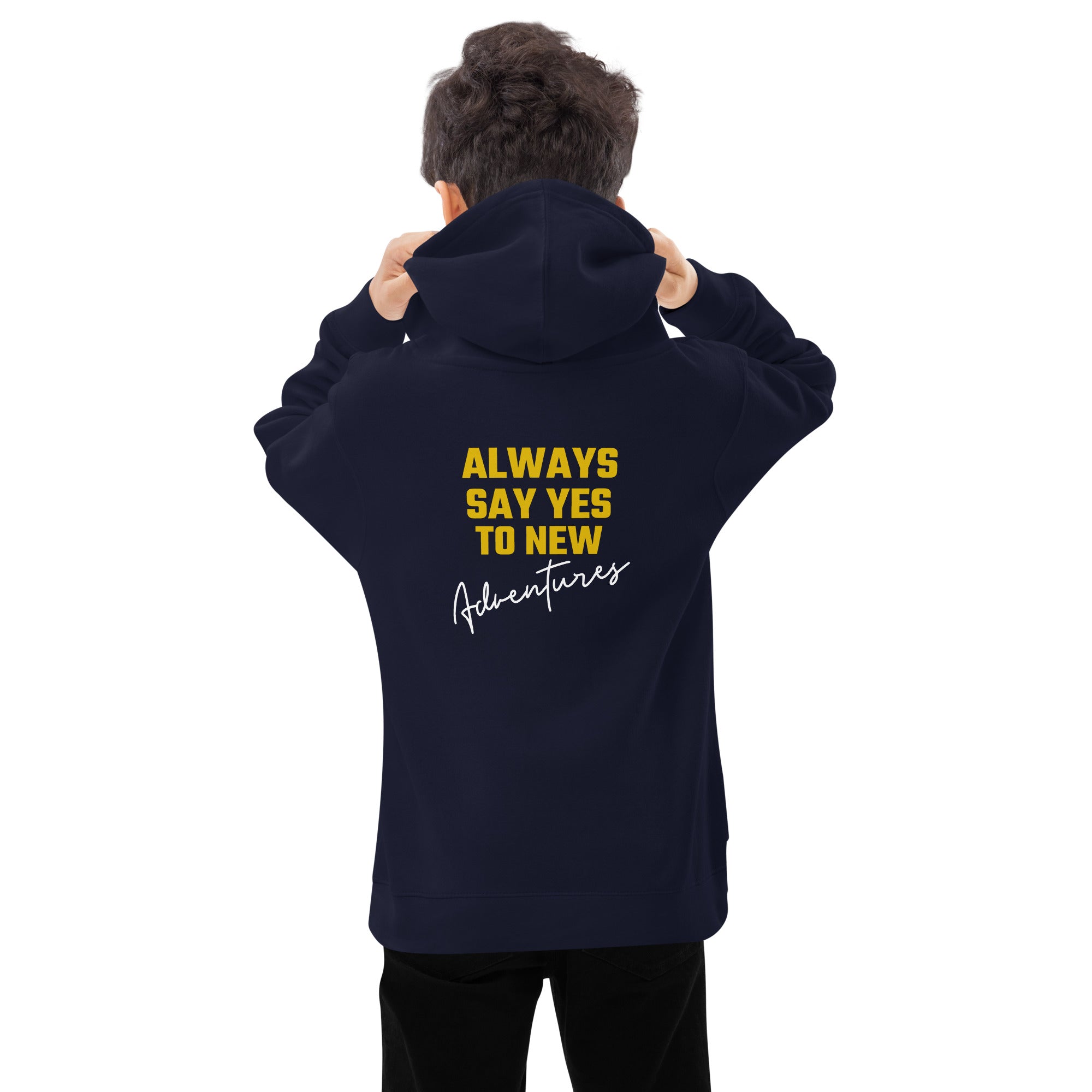 Always say yes to new, adventurer - Kids fleece hoodie (back print)