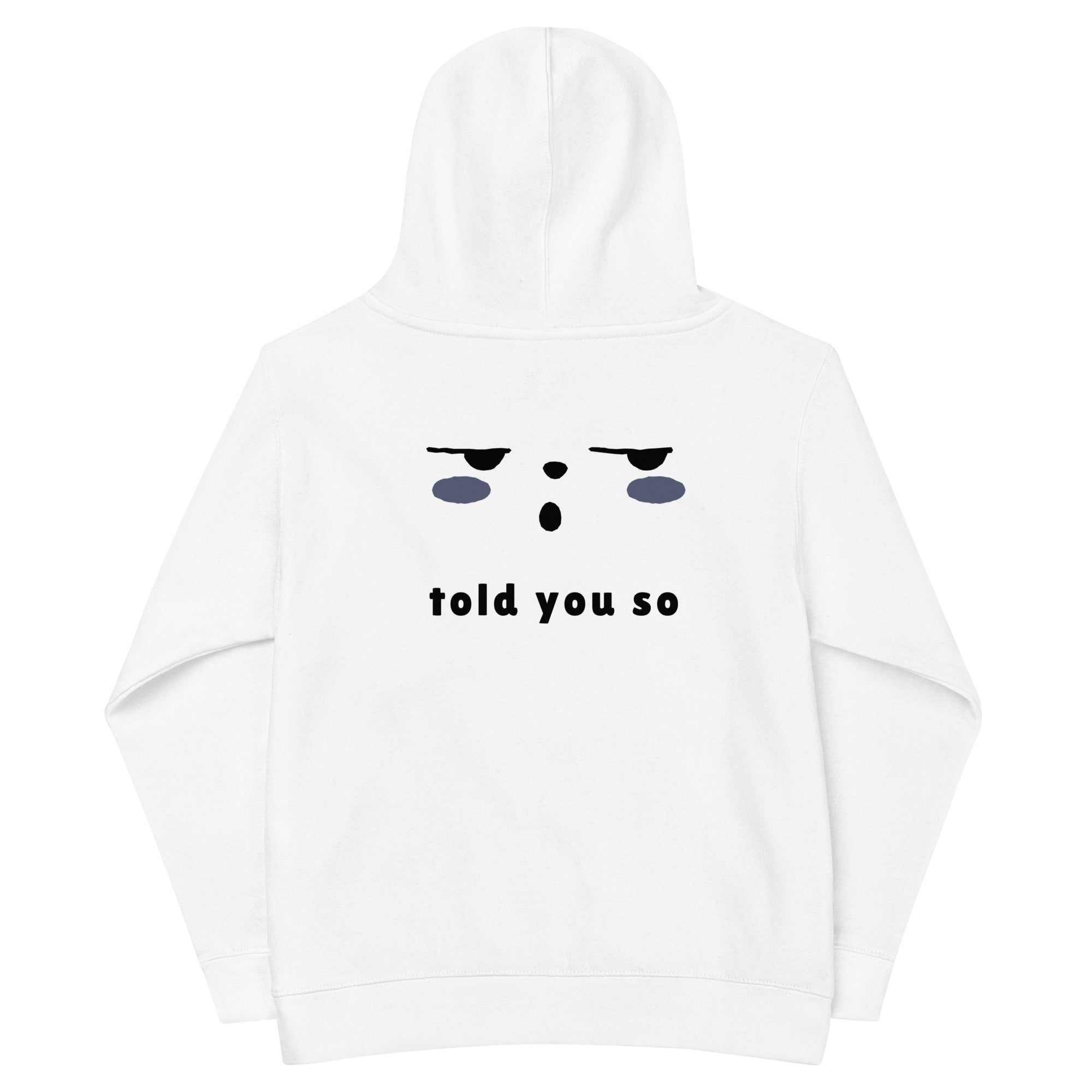 Told you so - Kids fleece hoodie (back print)