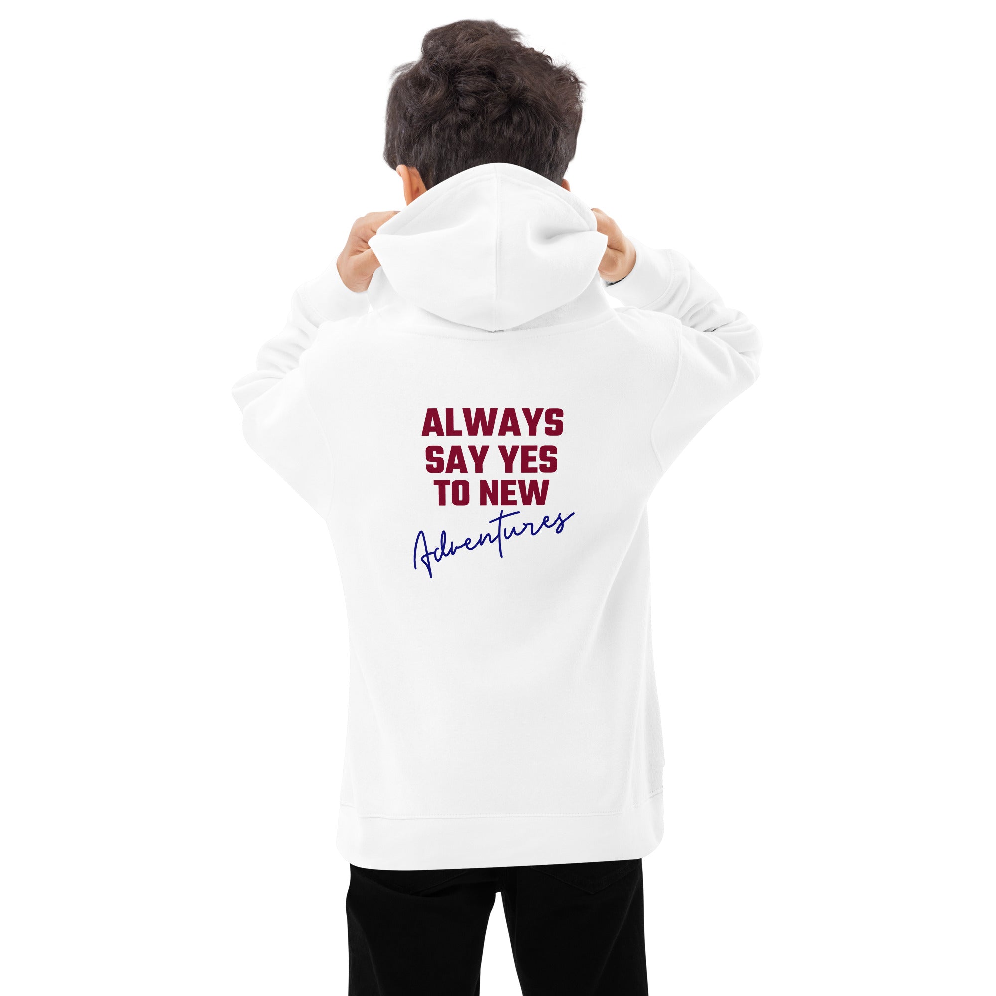 Always say yes to new, adventurer - Kids fleece hoodie (back print)