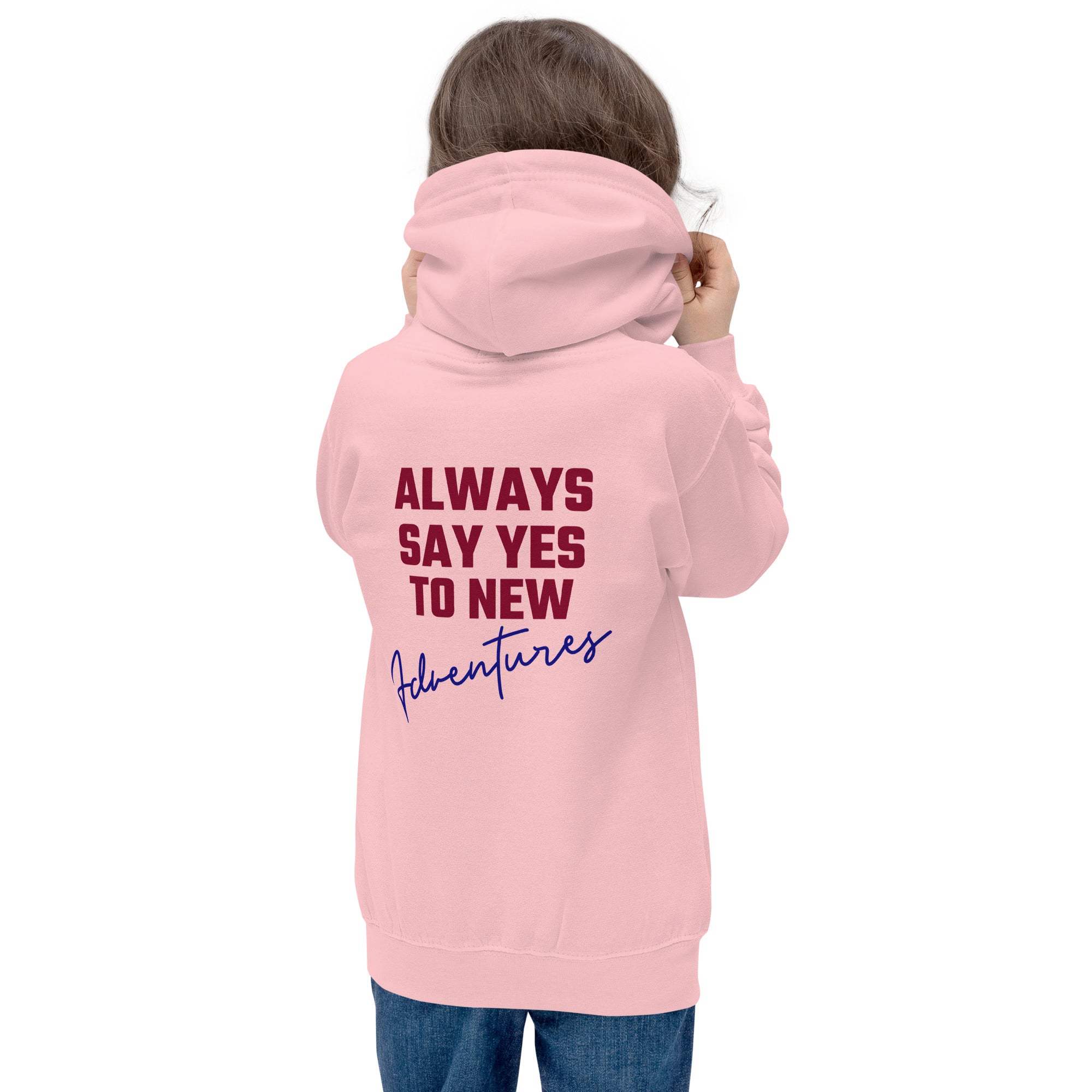 Always say yes to new, adventurer - Kids Hoodie (back print)