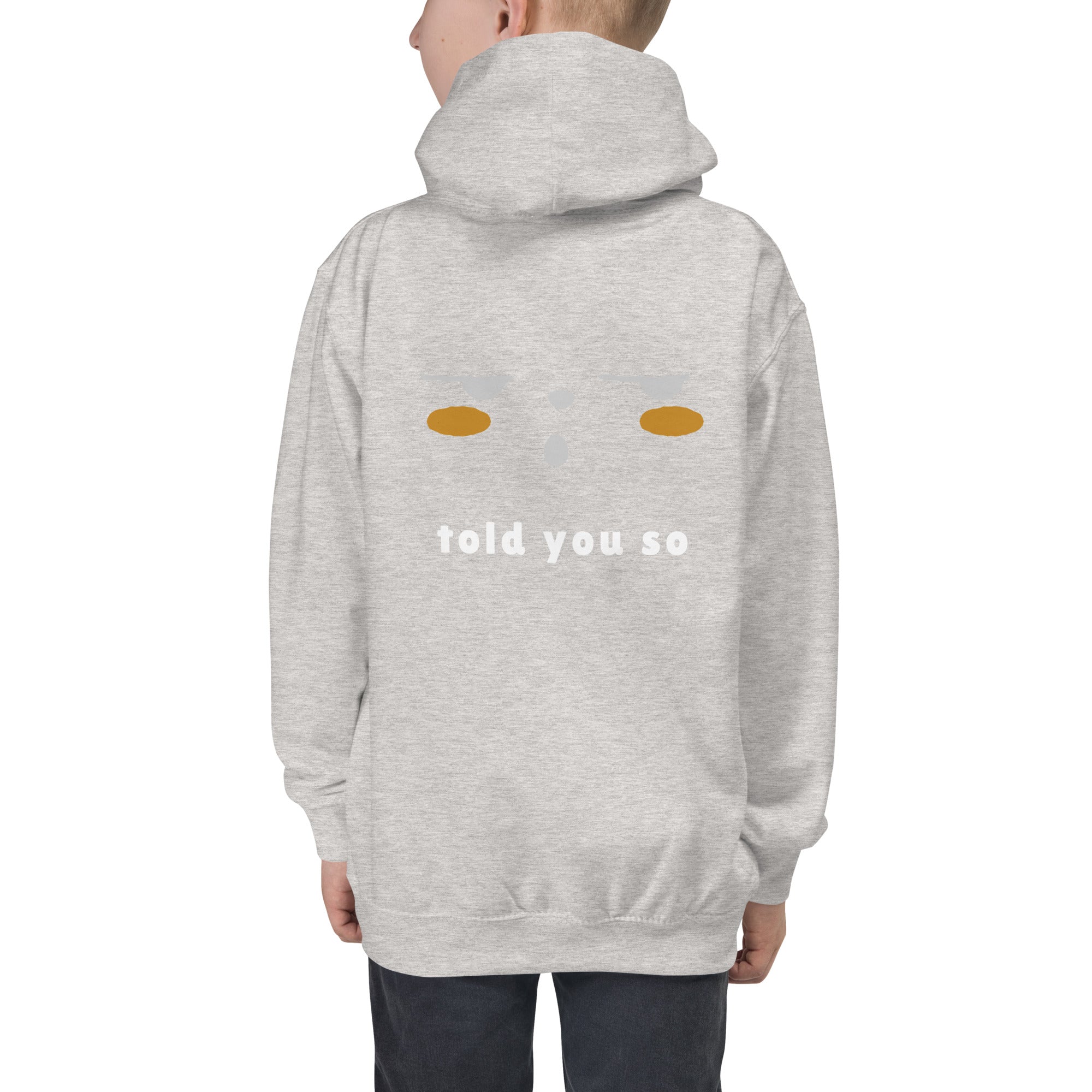 Told you so - Kids Hoodie (back print)