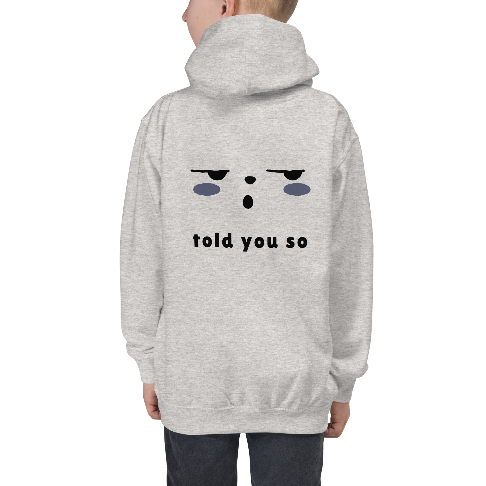 Told you so - Kids Hoodie (back print)