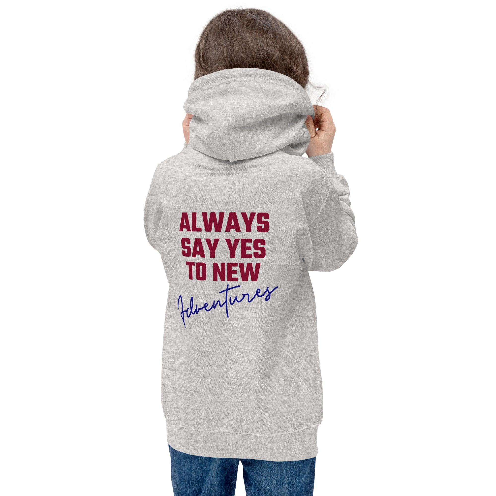 Always say yes to new, adventurer - Kids Hoodie (back print)