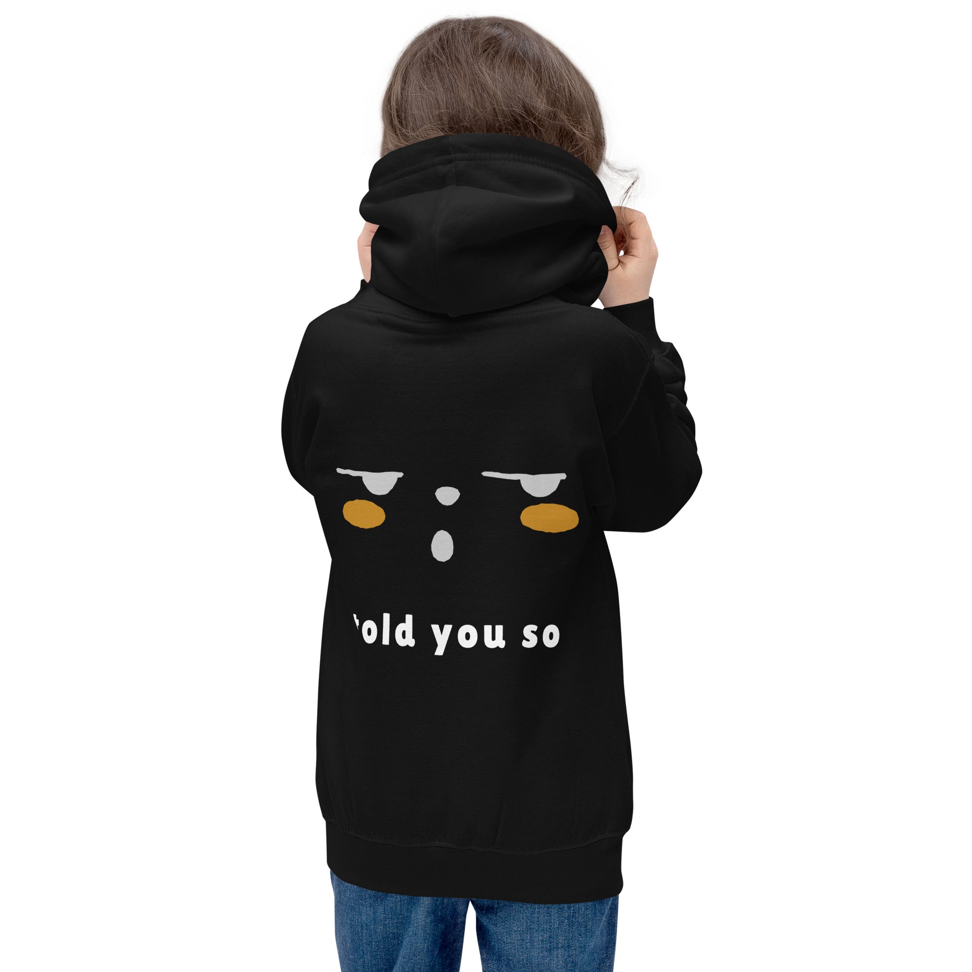 Told you so - Kids Hoodie (back print)