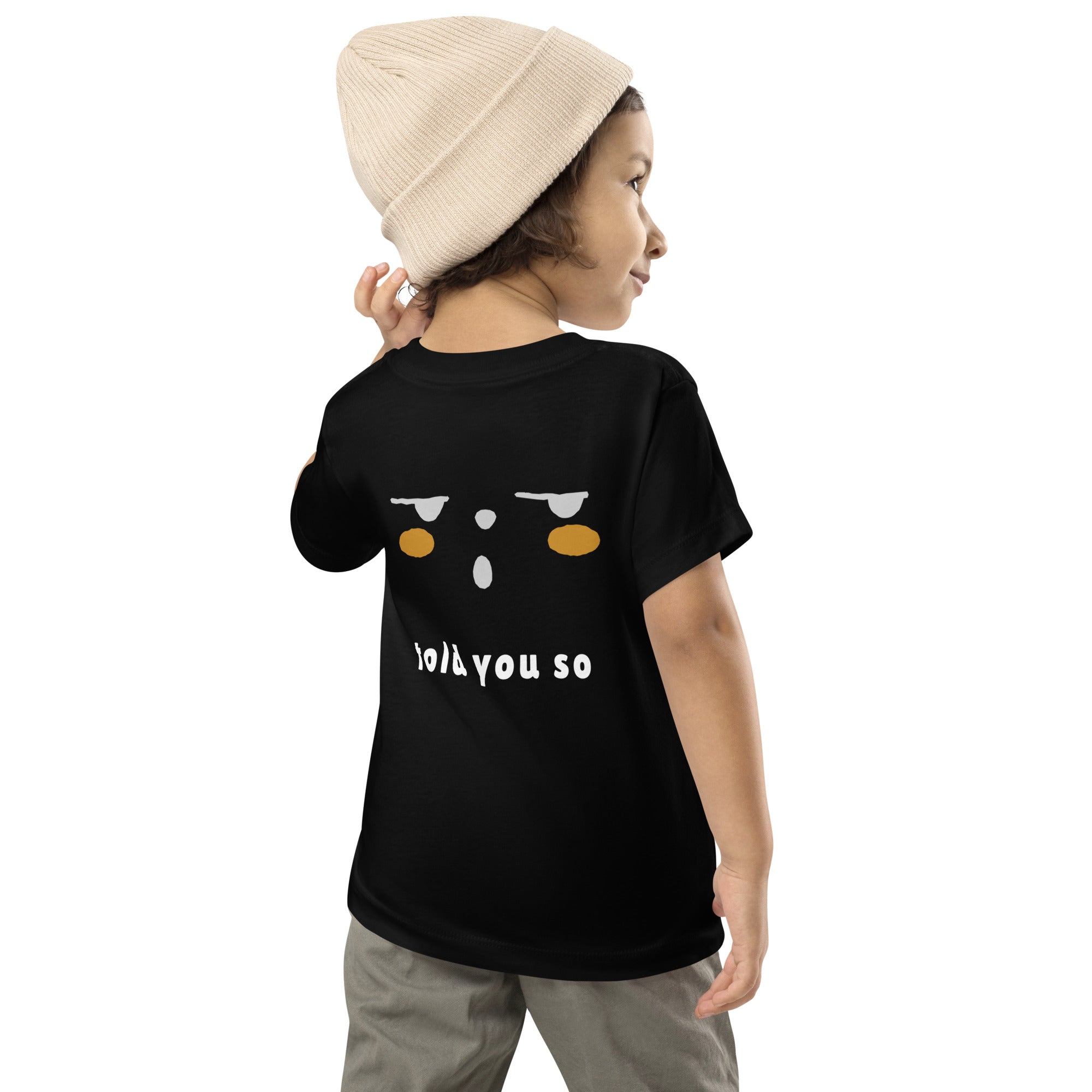 Told you so - Toddler Short Sleeve Tee (back print)