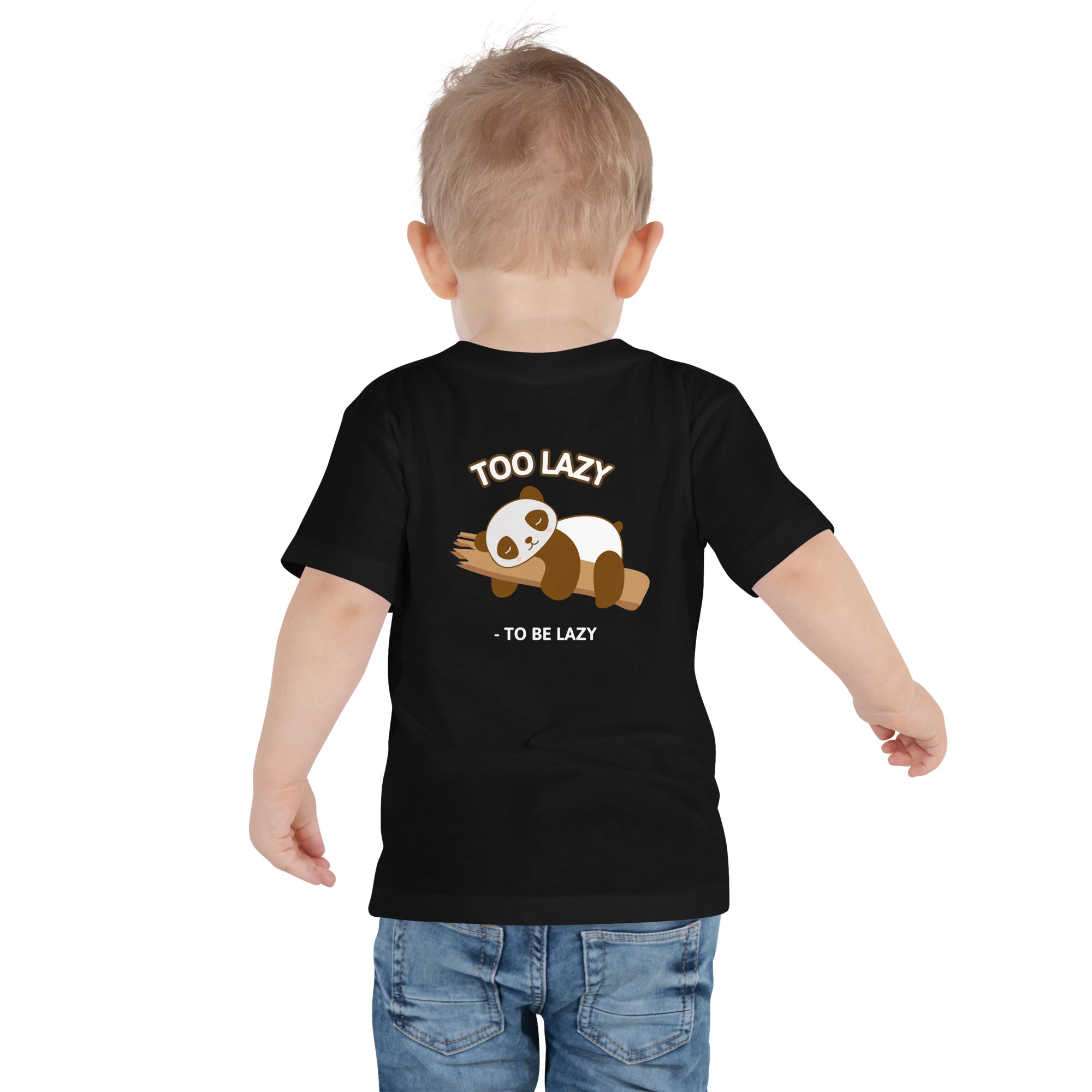 Too lazy to be lazy - Toddler Short Sleeve Tee (back print)