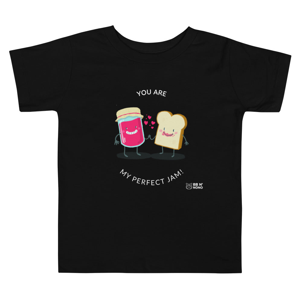 You are my perfect jam - Toddler Short Sleeve Tee