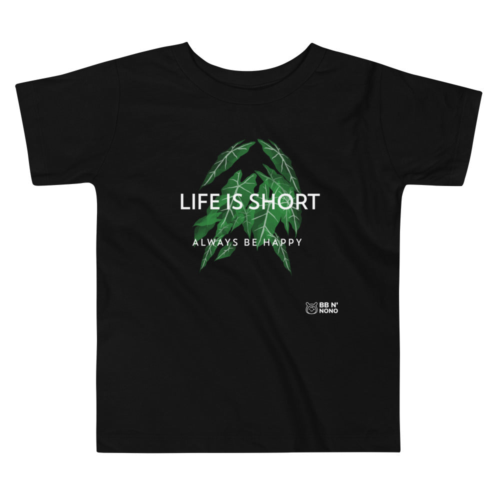 Life is short, always be happy - Toddler Short Sleeve Tee