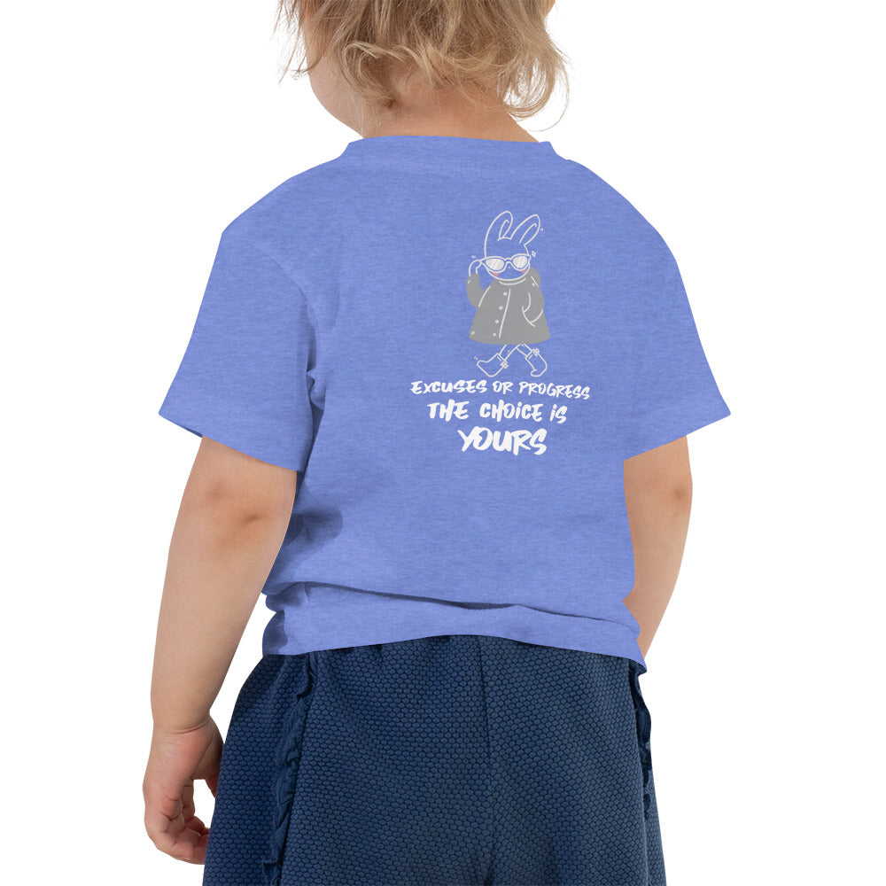 Excuses or Progress, the choice is yours  - Toddler Short Sleeve Tee (back print)