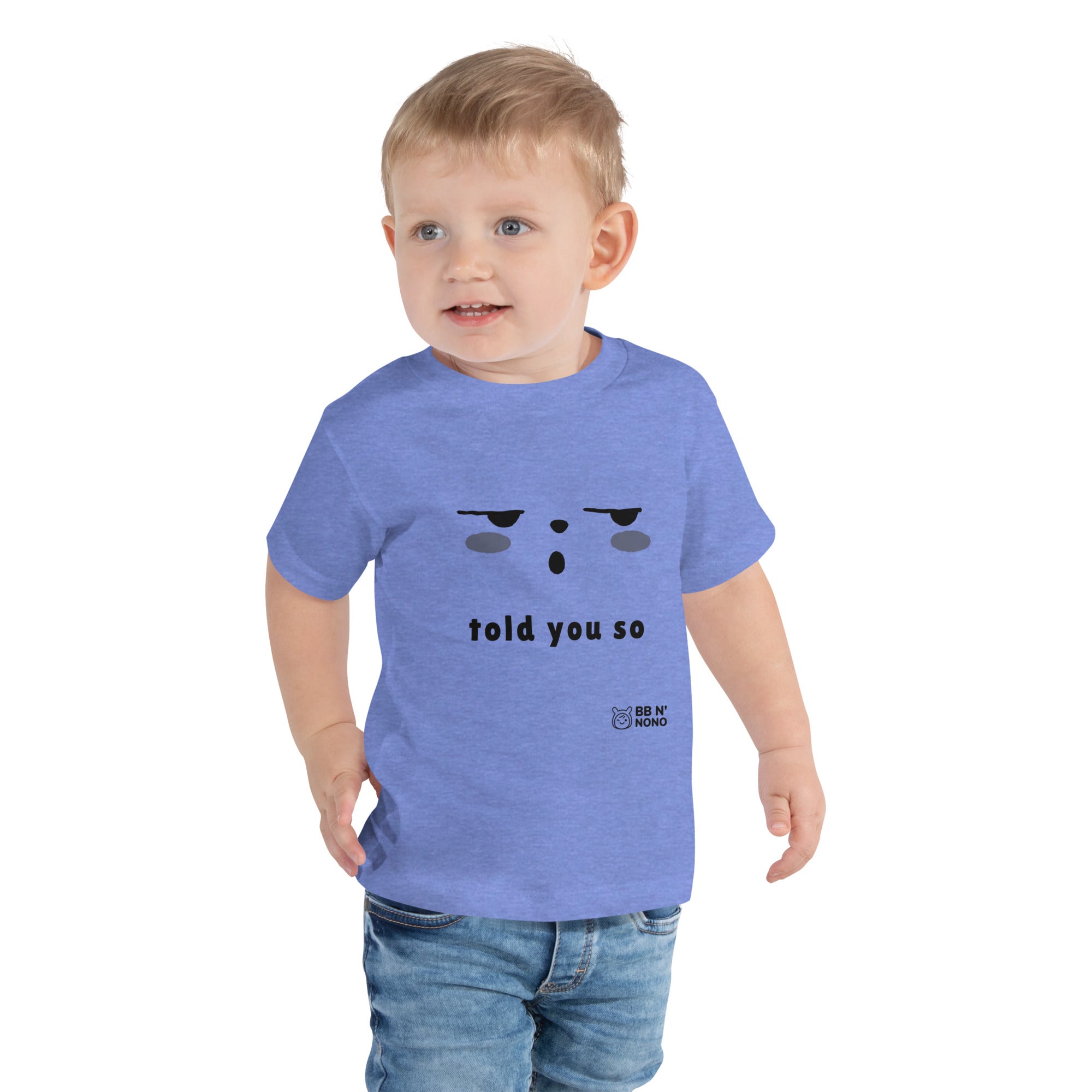 Told you so - Toddler Short Sleeve Tee