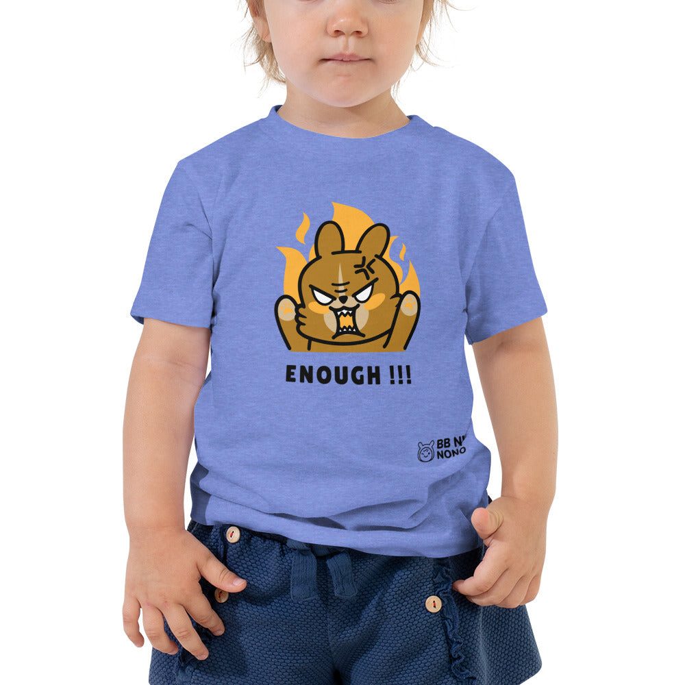 Enough!! - Toddler Short Sleeve Tee