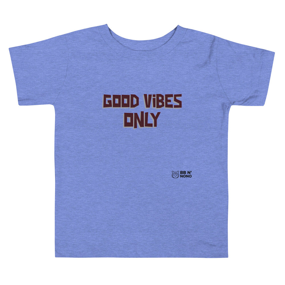 Good vibes only - Toddler Short Sleeve Tee