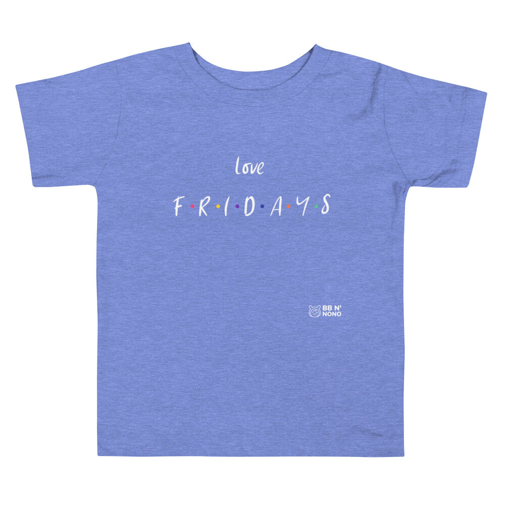 Love Fridays - Toddler Short Sleeve Tee