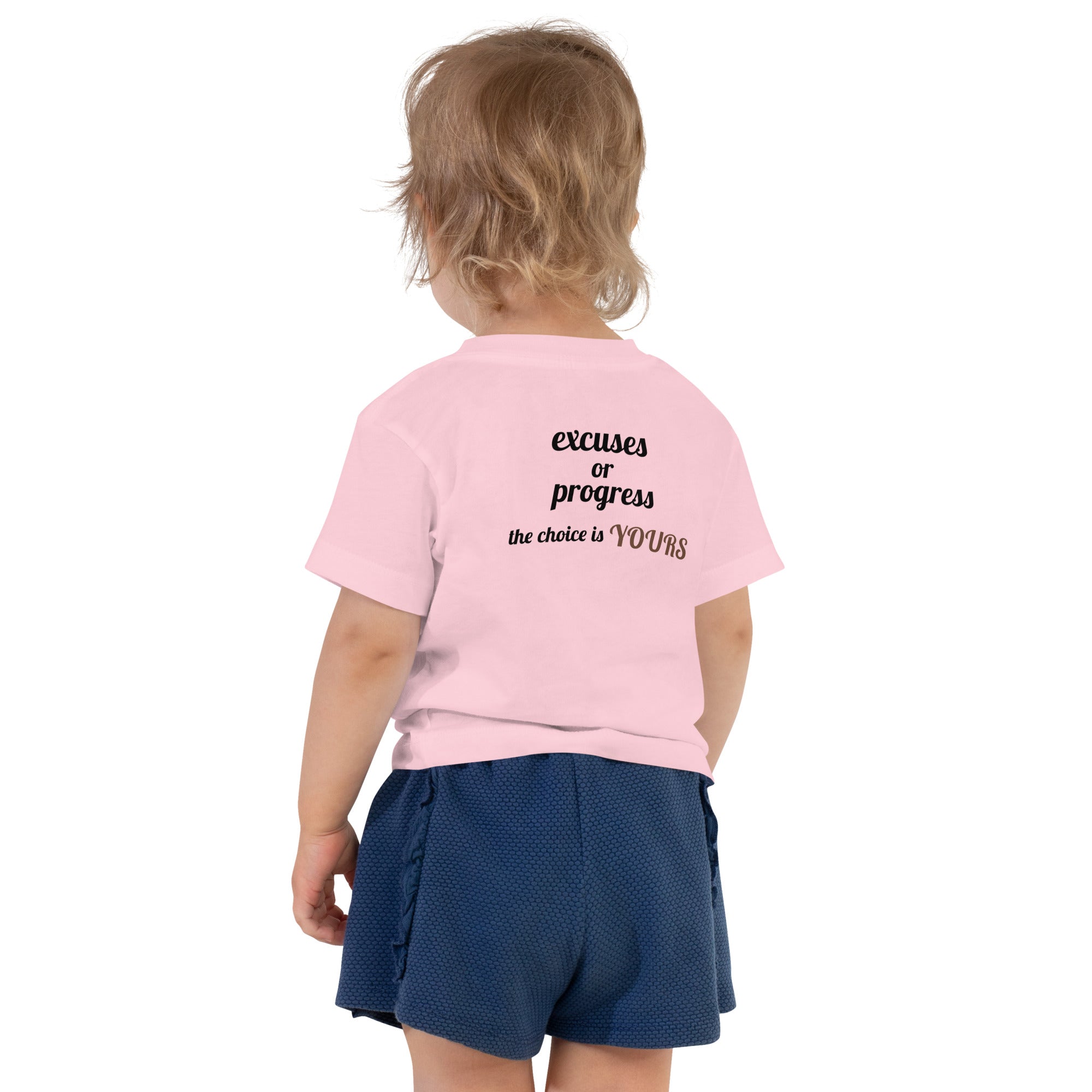 Excuses or Progress, the choice is yours V - Toddler Short Sleeve Tee (back print)