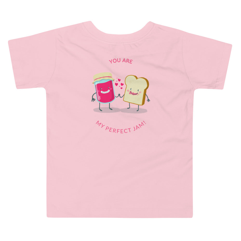 You are my perfect jam - Toddler Short Sleeve Tee (back print)