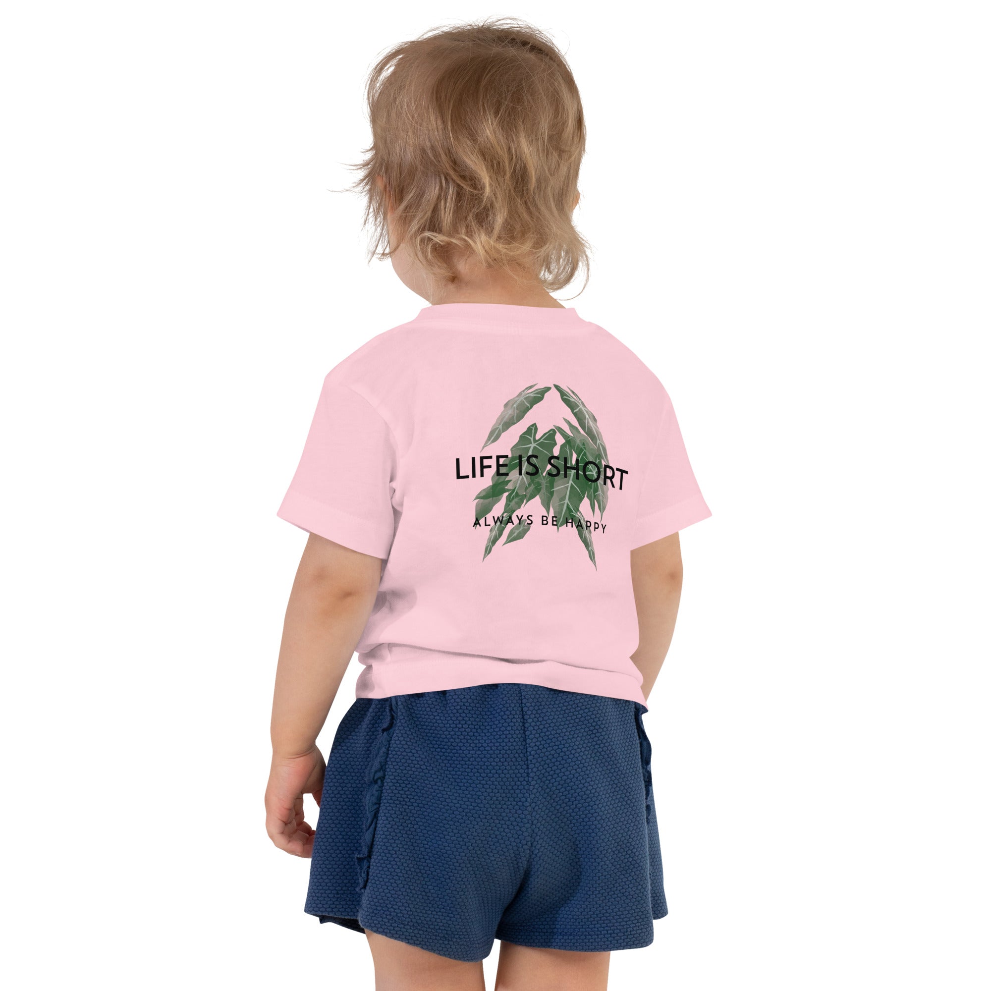 Life is short, always be happy - Toddler Short Sleeve Tee (back print)