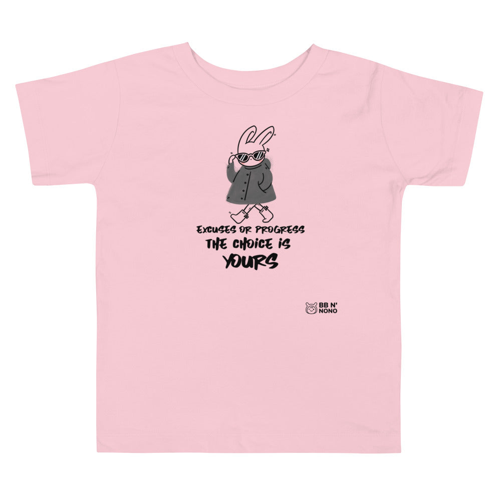 Excuses or Progress, the choice is yours - Toddler Short Sleeve Tee