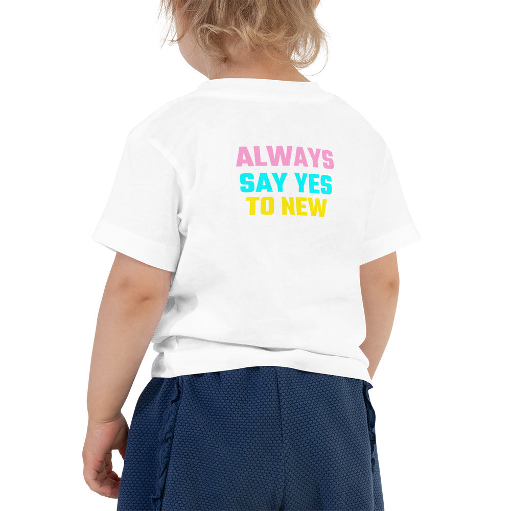 Always say yes to new, adventurer - Toddler Short Sleeve Tee (back print)