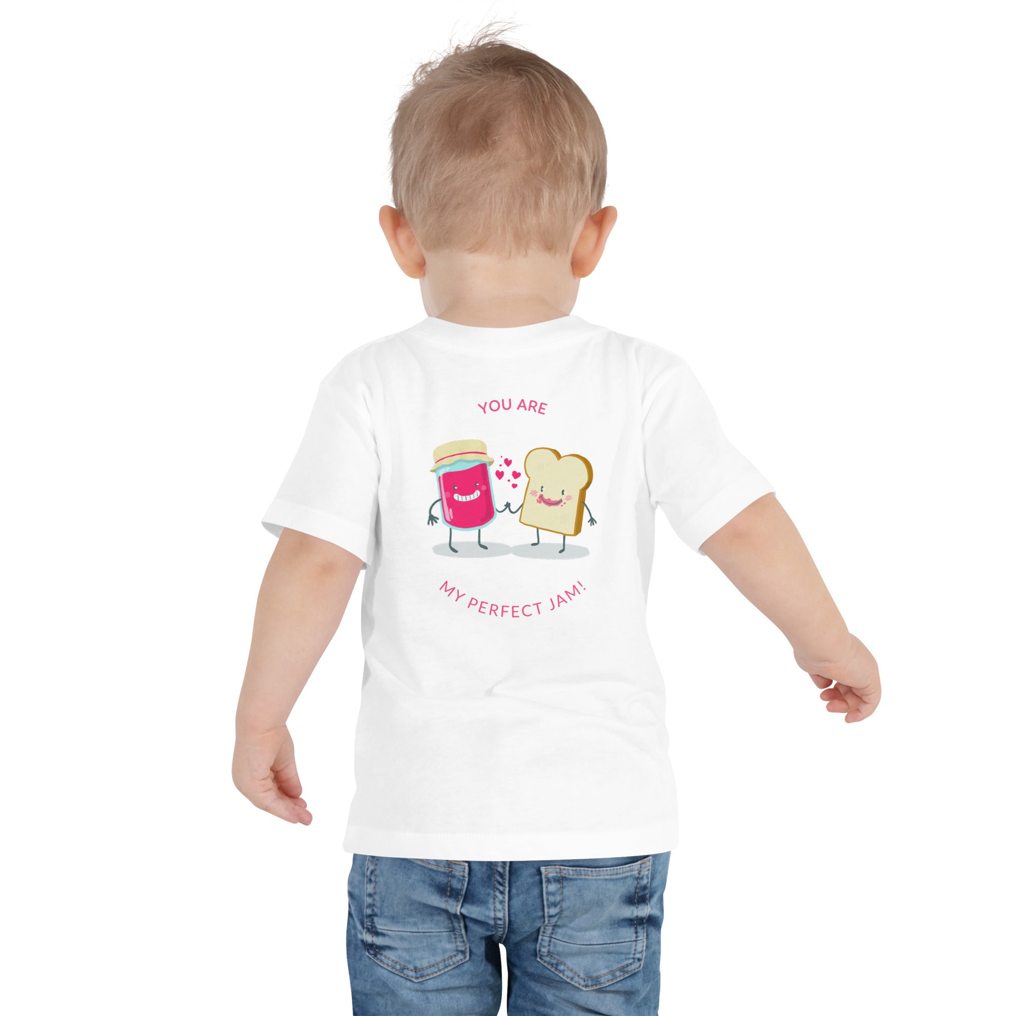 You are my perfect jam - Toddler Short Sleeve Tee (back print)