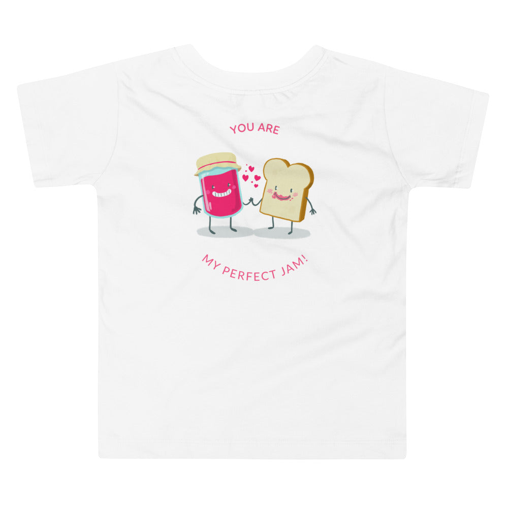 You are my perfect jam - Toddler Short Sleeve Tee (back print)