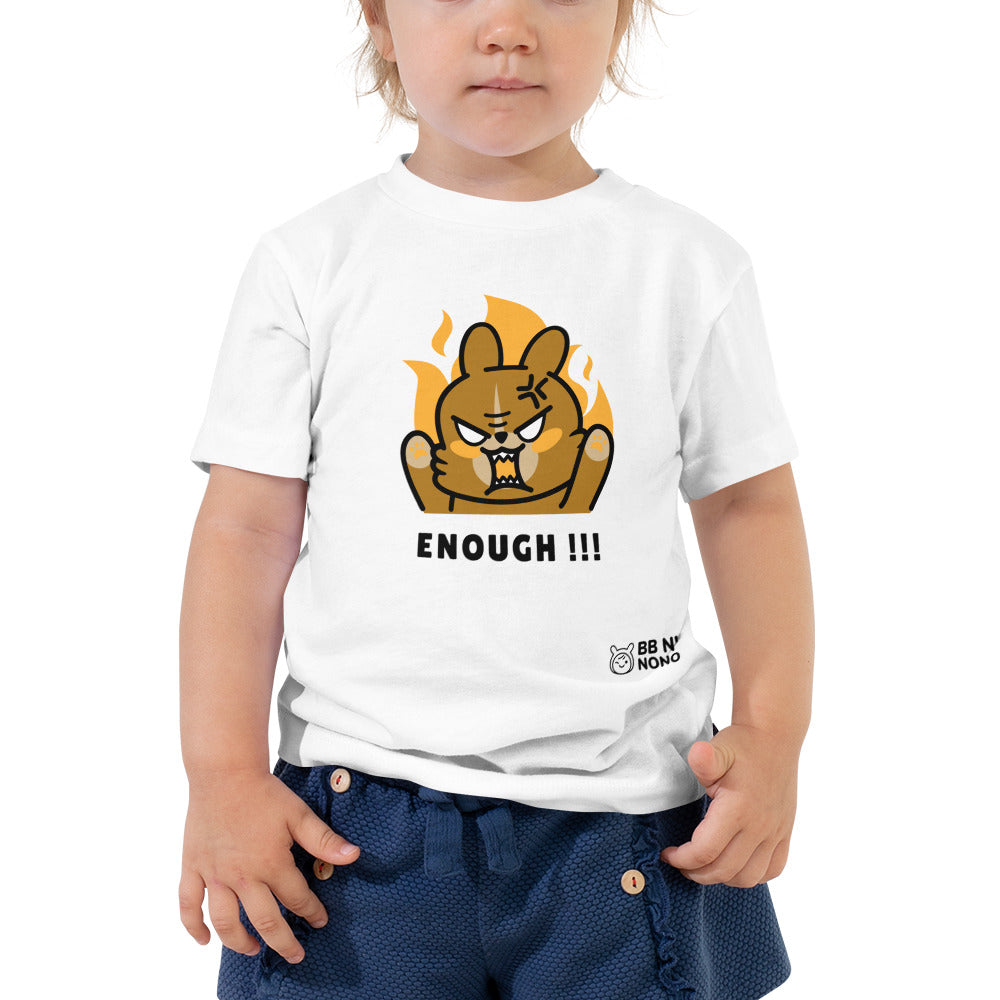 Enough!! - Toddler Short Sleeve Tee