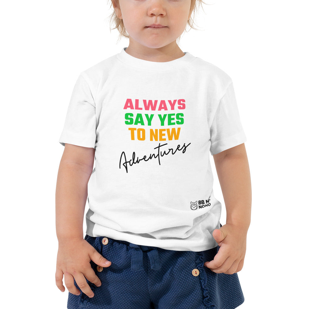 Always say yes to new, adventurer - Toddler Short Sleeve Tee