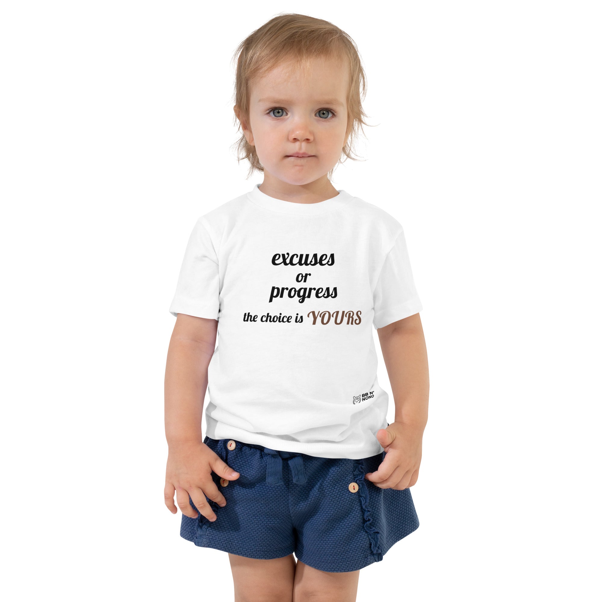 Excuses or Progress, the choice is yours V - Toddler Short Sleeve Tee