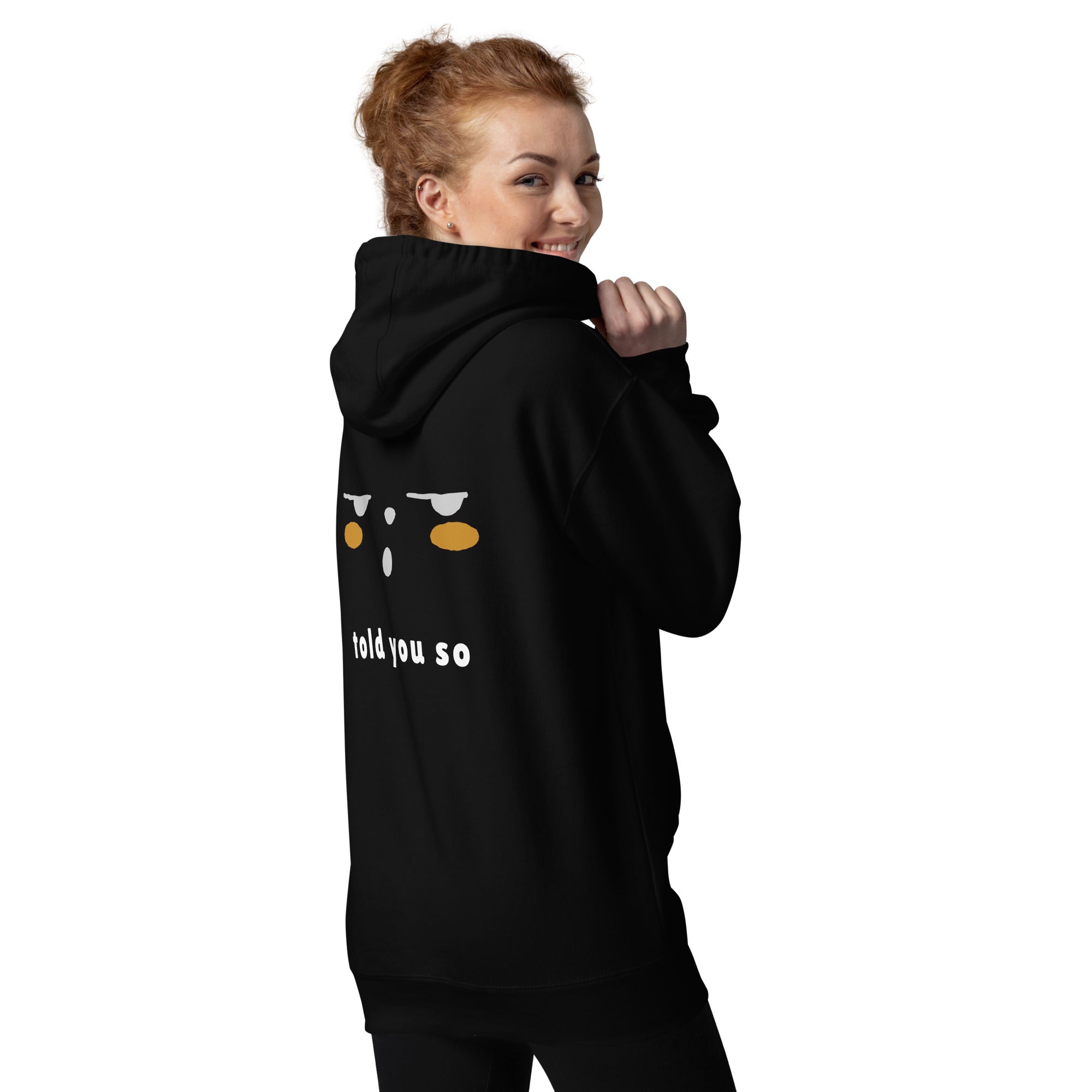 Told you so - Unisex Hoodie