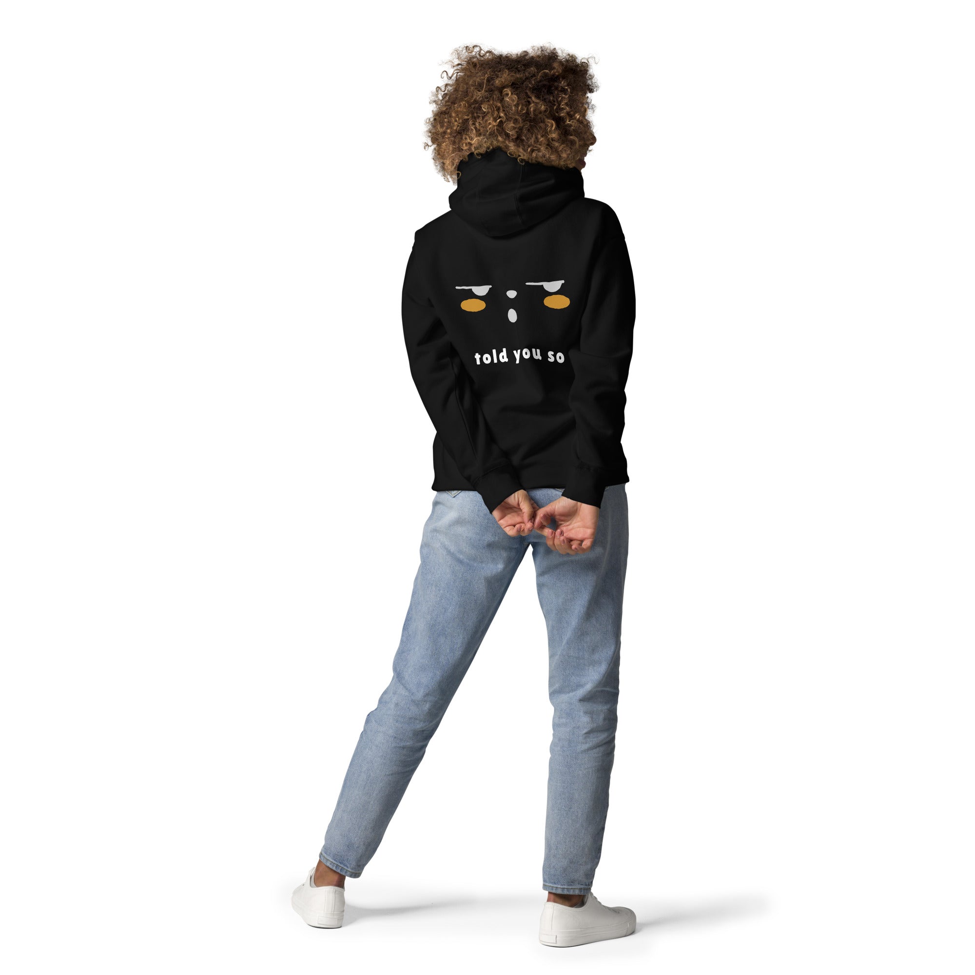 Told you so - Unisex Hoodie