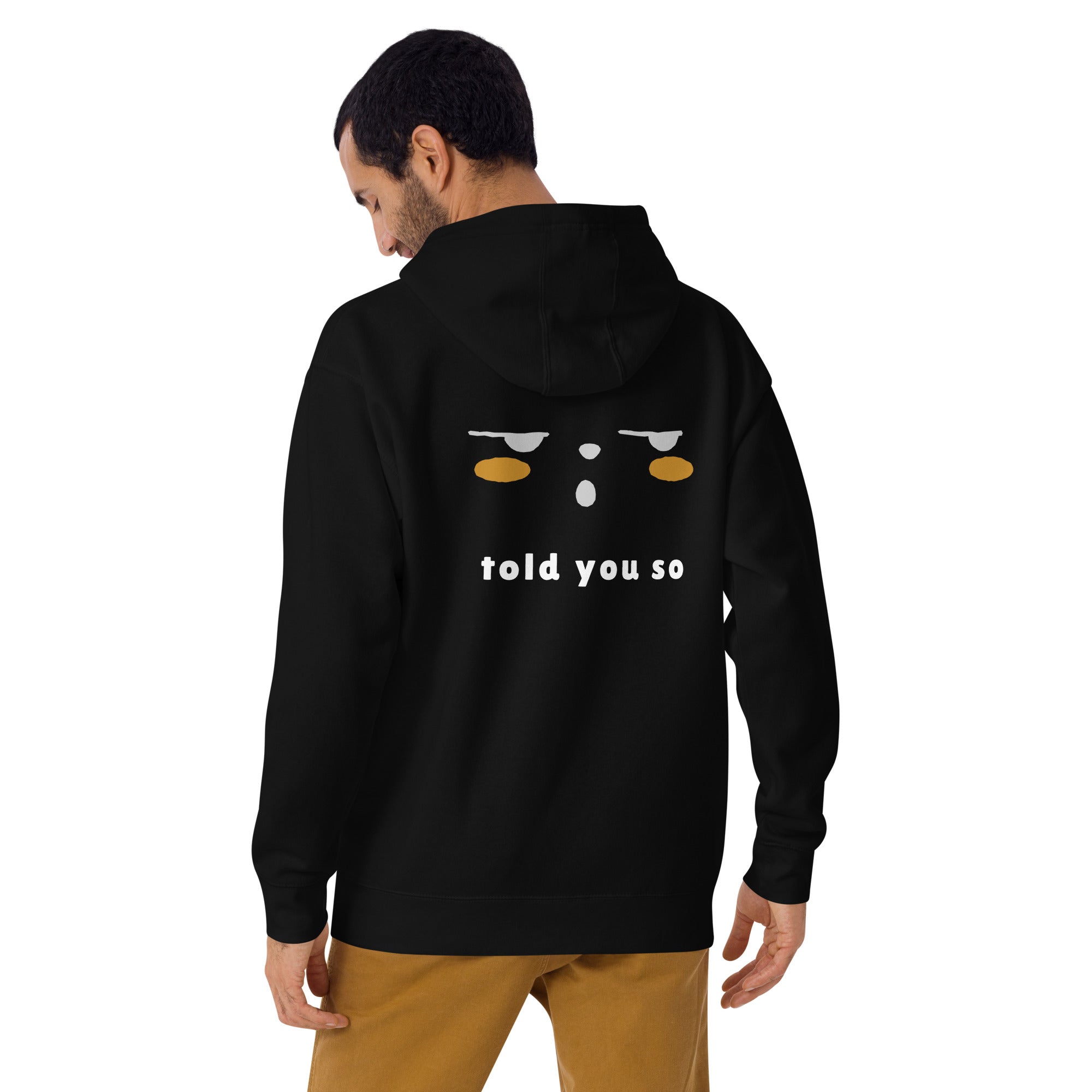 Told you so - Unisex Hoodie