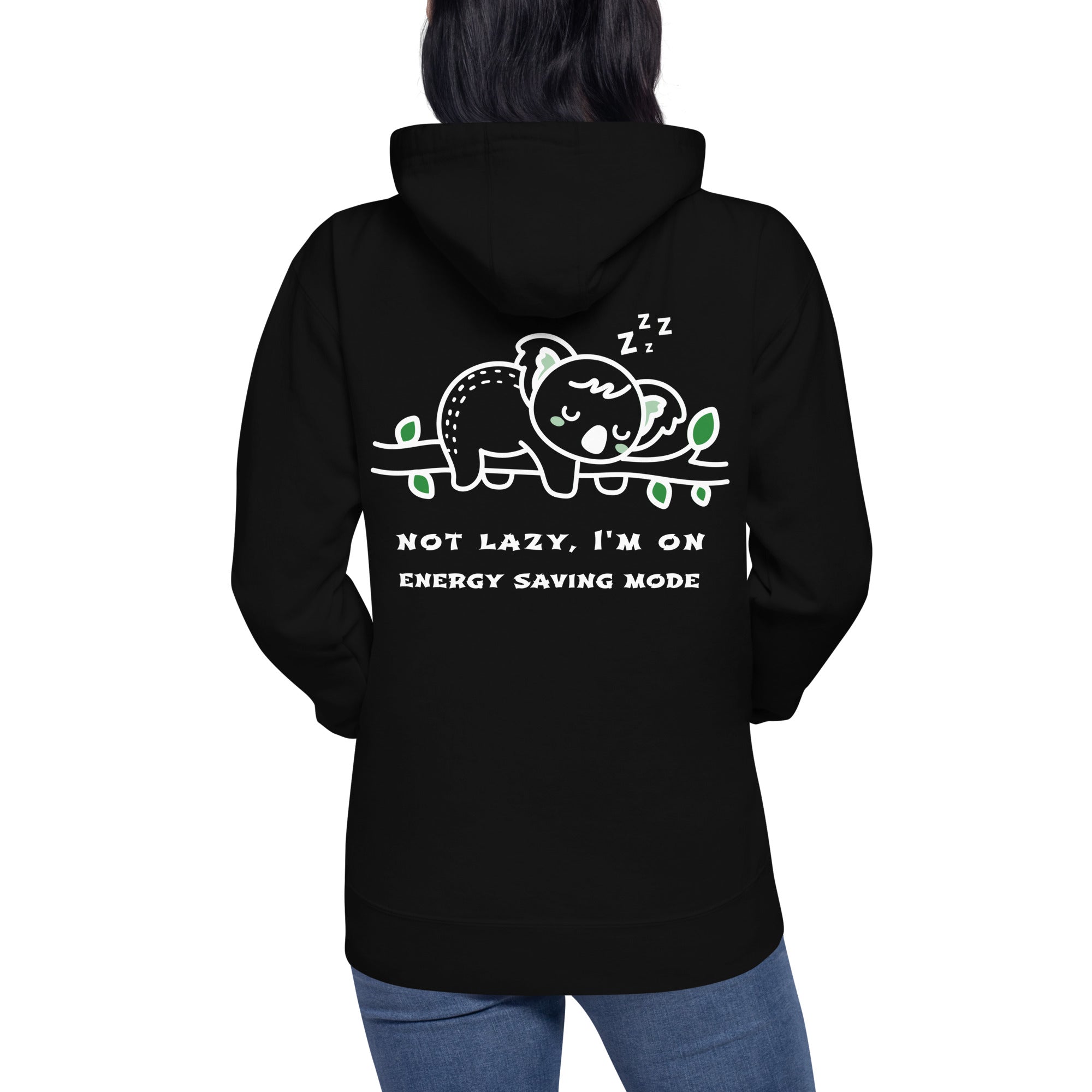 Not lazy, I'm on energy saving mode - Unisex Hoodie (back print)