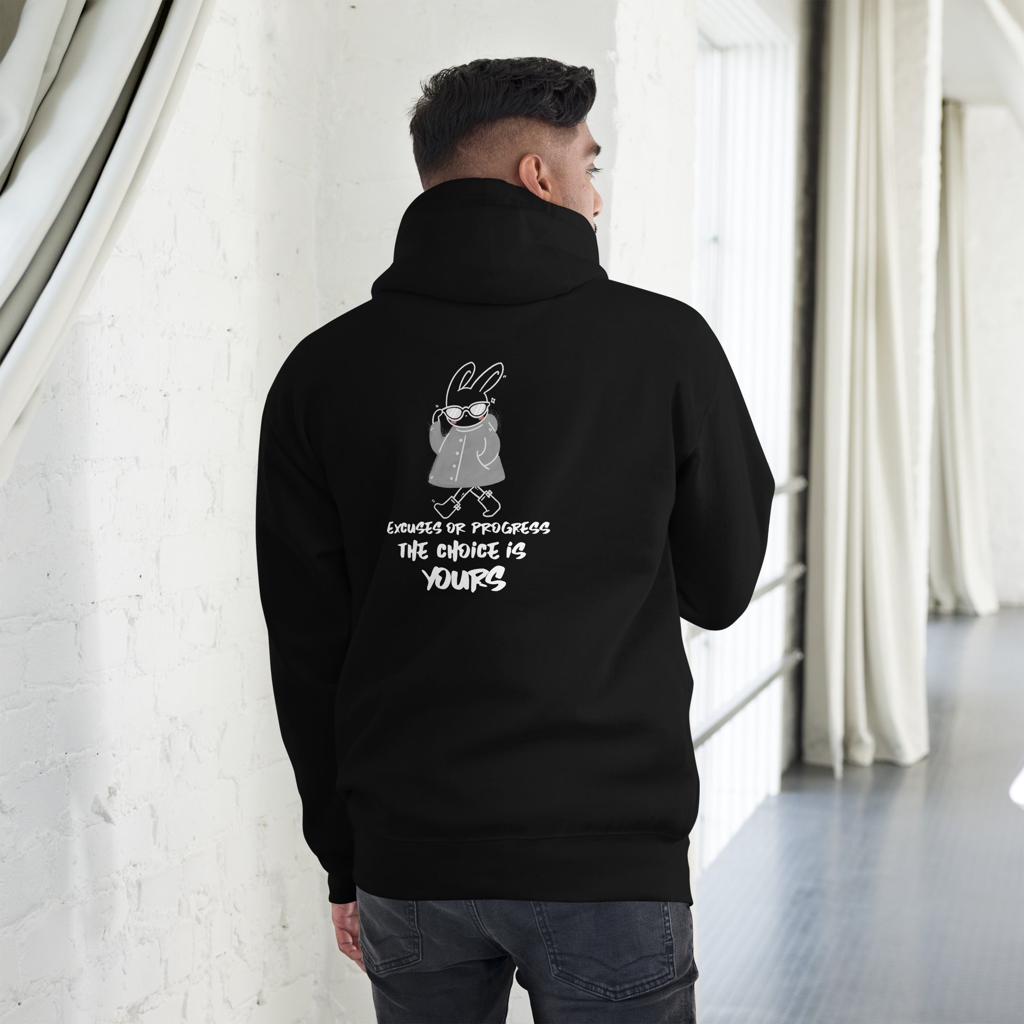 Excuses or Progress, the choice is yours - Unisex Hoodie (back print)