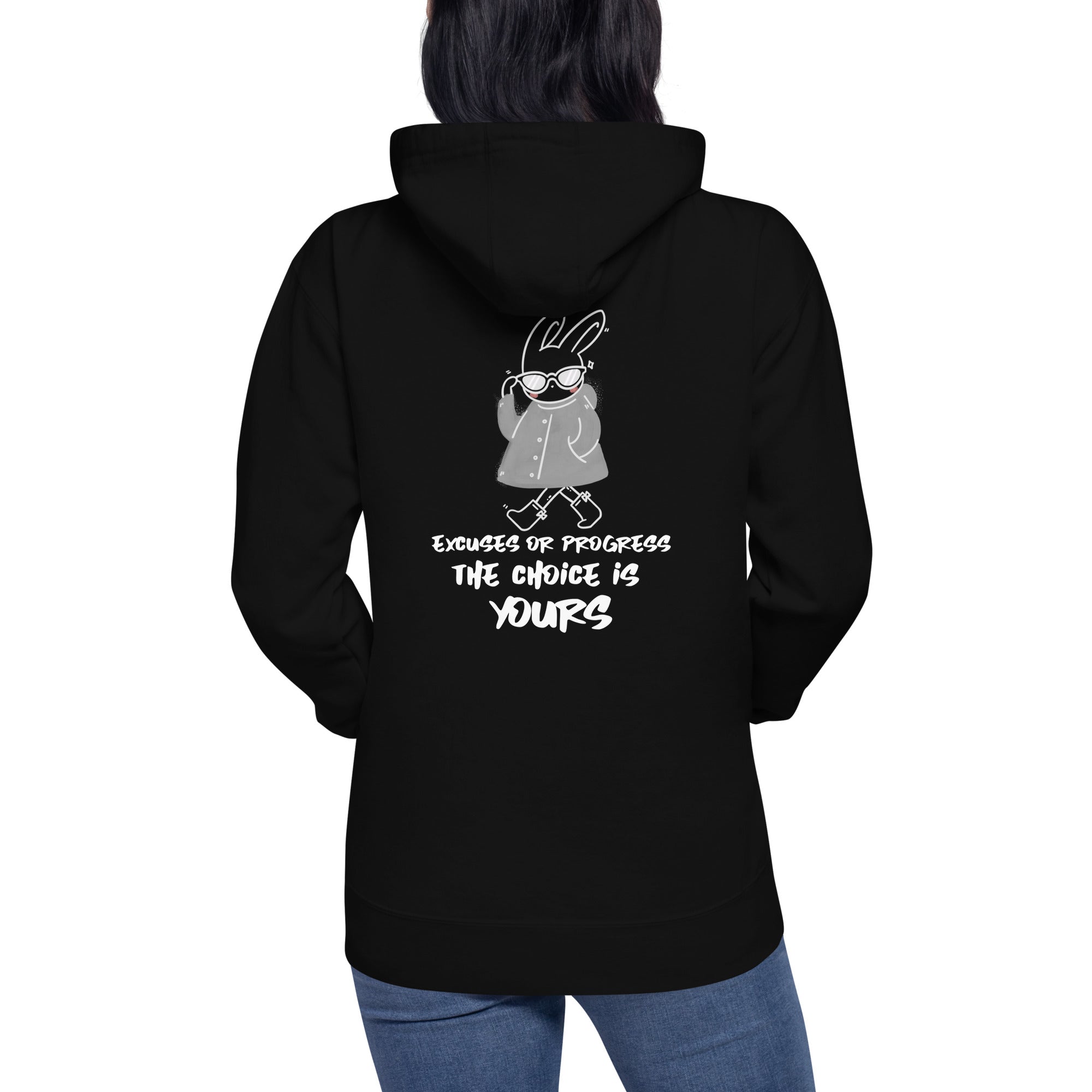 Excuses or Progress, the choice is yours - Unisex Hoodie (back print)