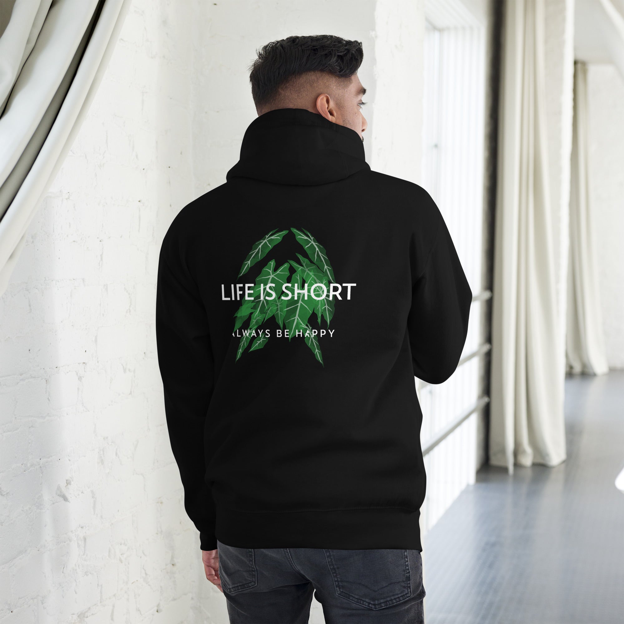 Life is short, always be happy - Unisex Hoodie (back print)