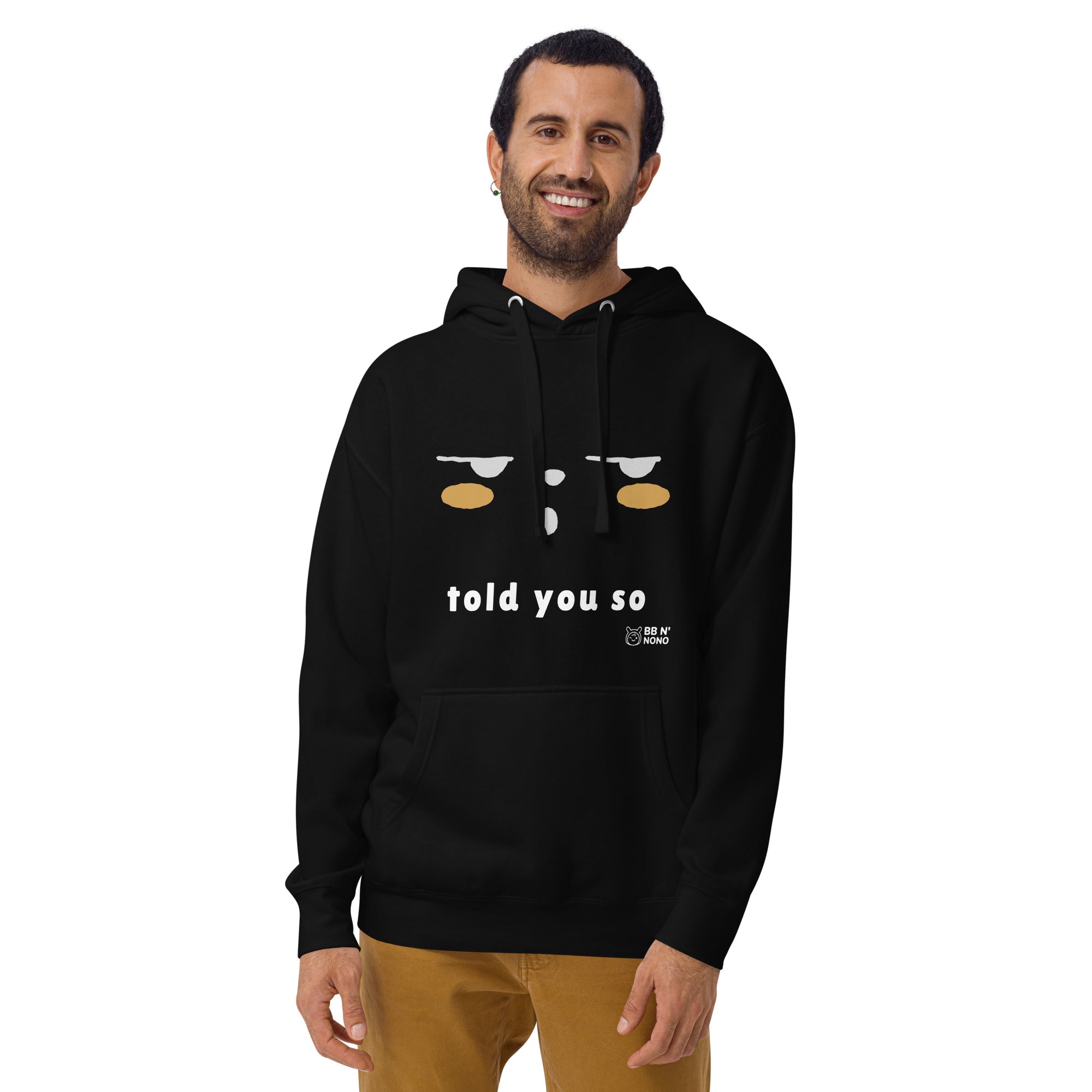 Told you so - Unisex Hoodie