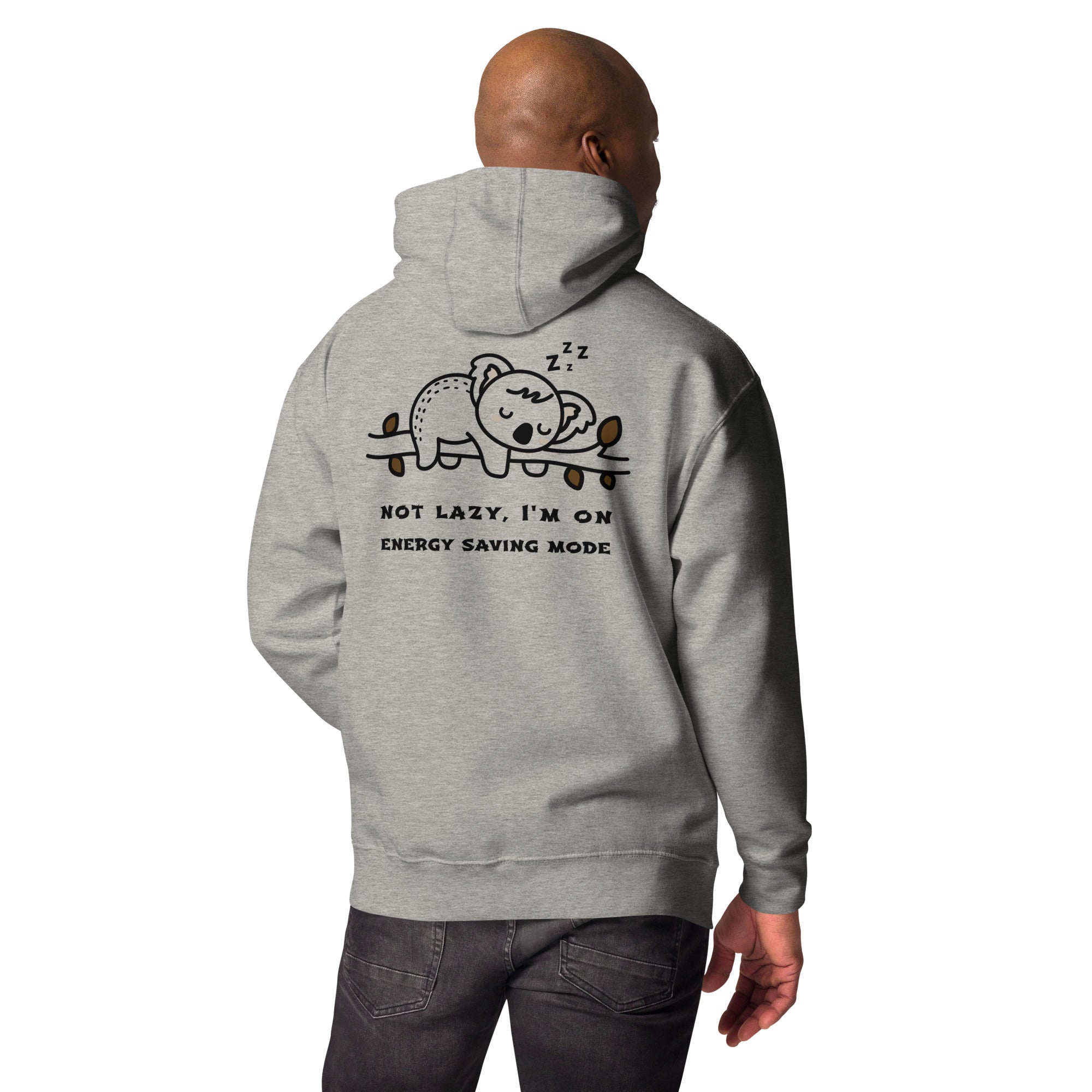 Not lazy, I'm on energy saving mode - Unisex Hoodie (back print)