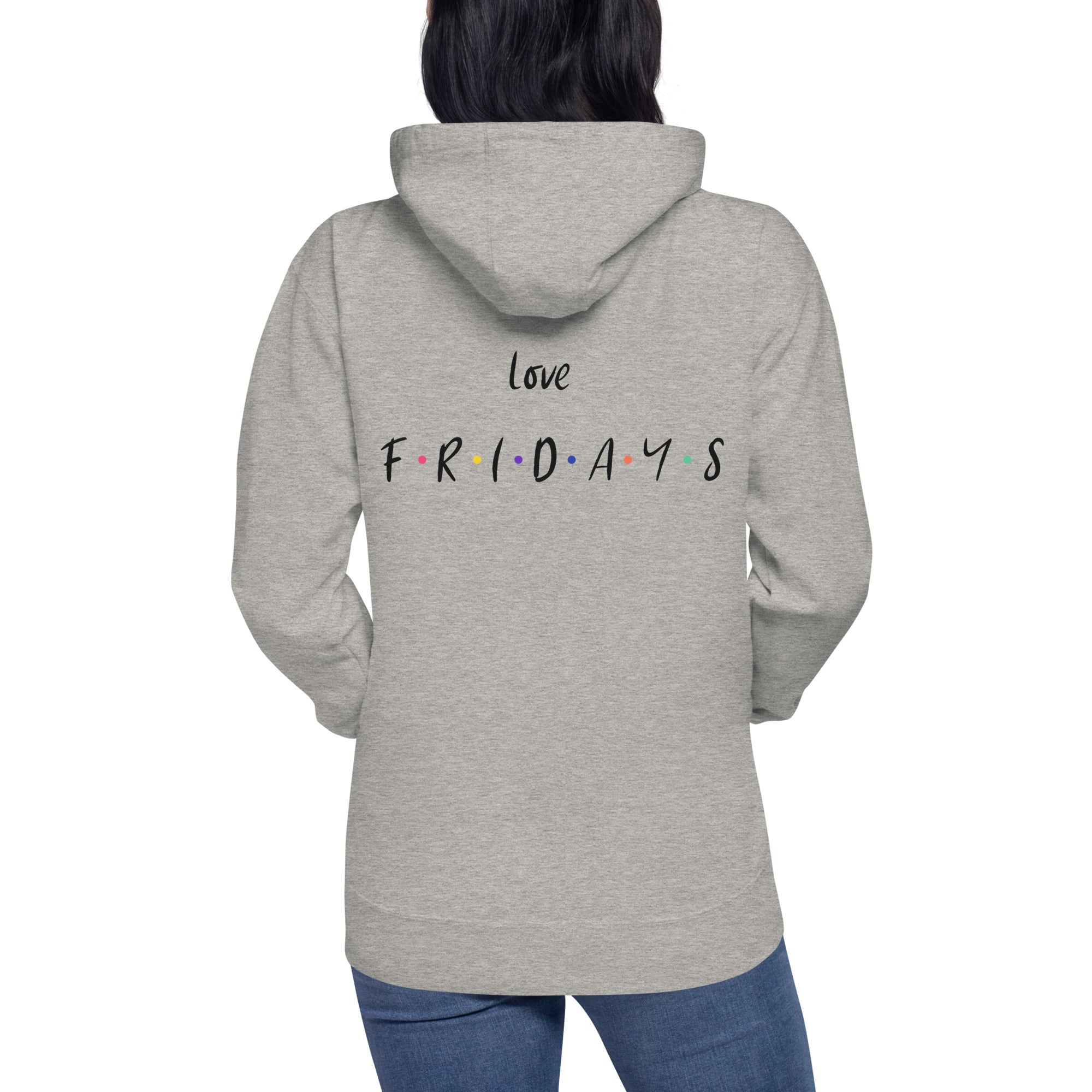 Love Fridays - Unisex Hoodie (back print)