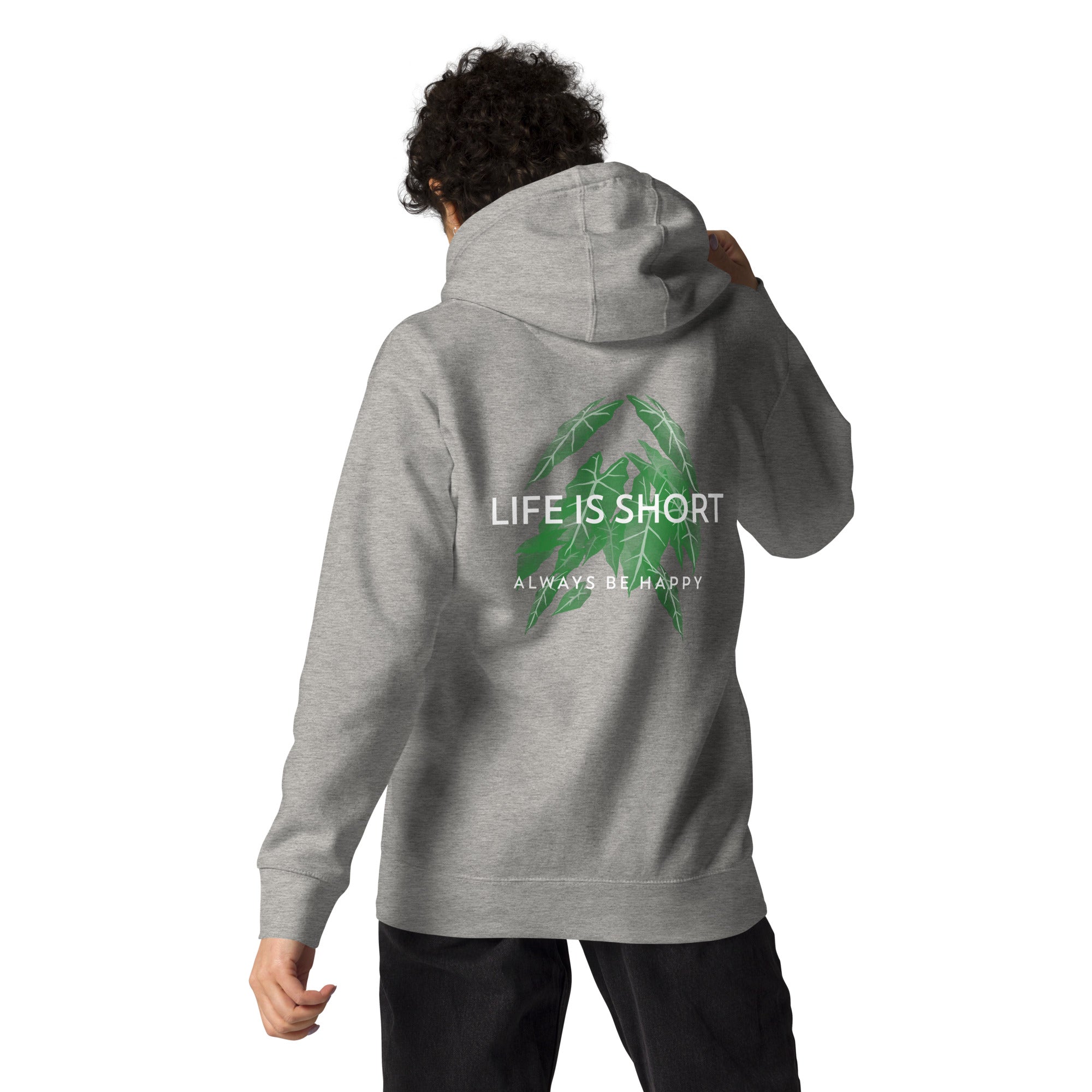 Life is short, always be happy - Unisex Hoodie (back print)