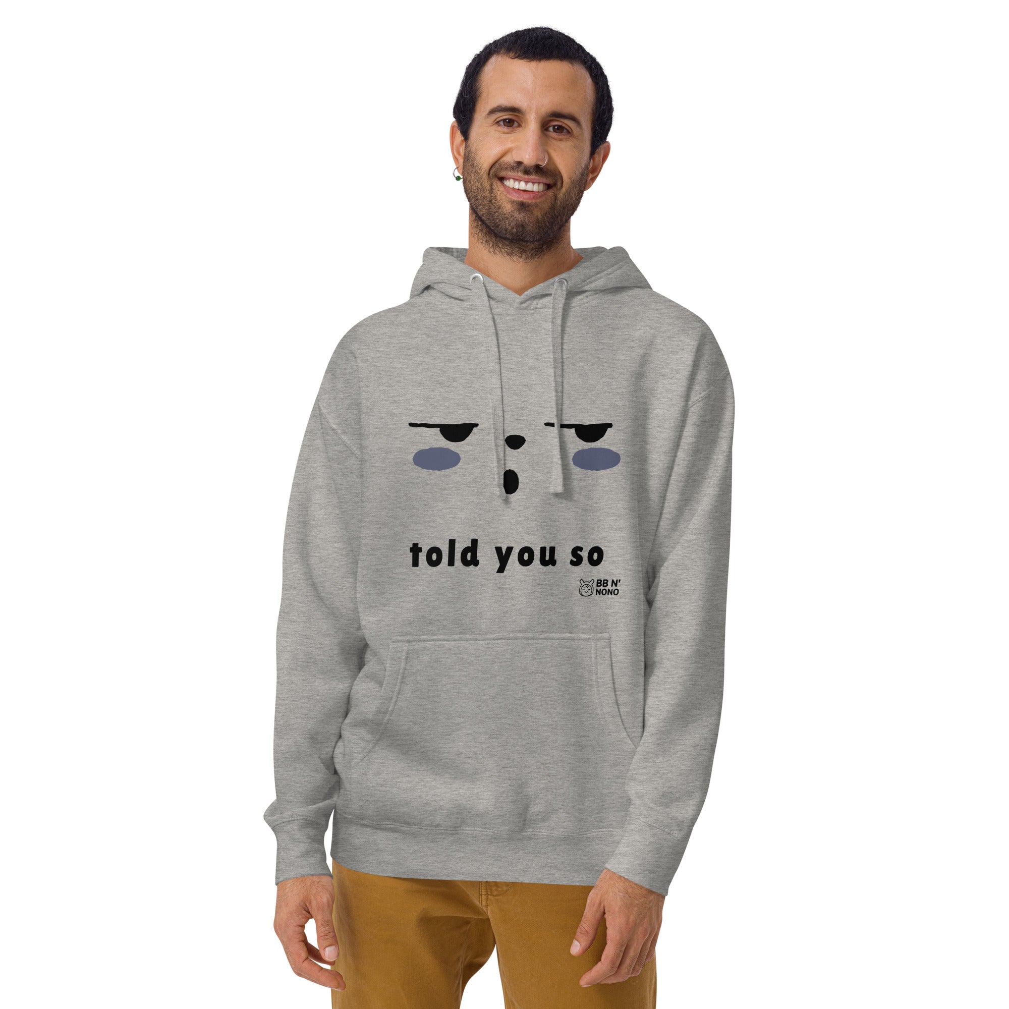 Told you so - Unisex Hoodie