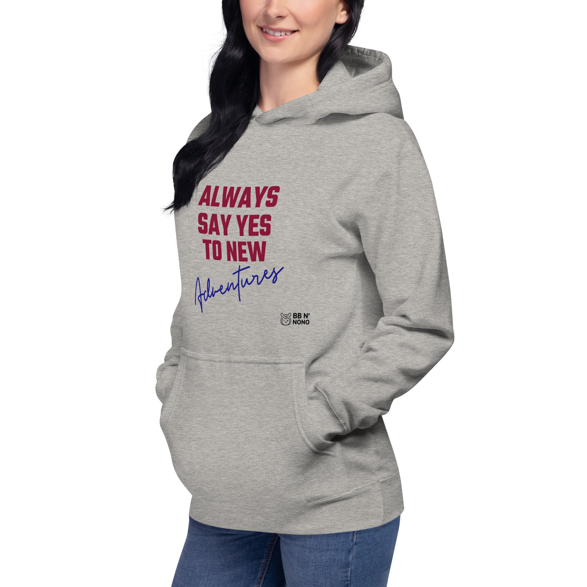 Always say yes to new, adventurer - Unisex Hoodie