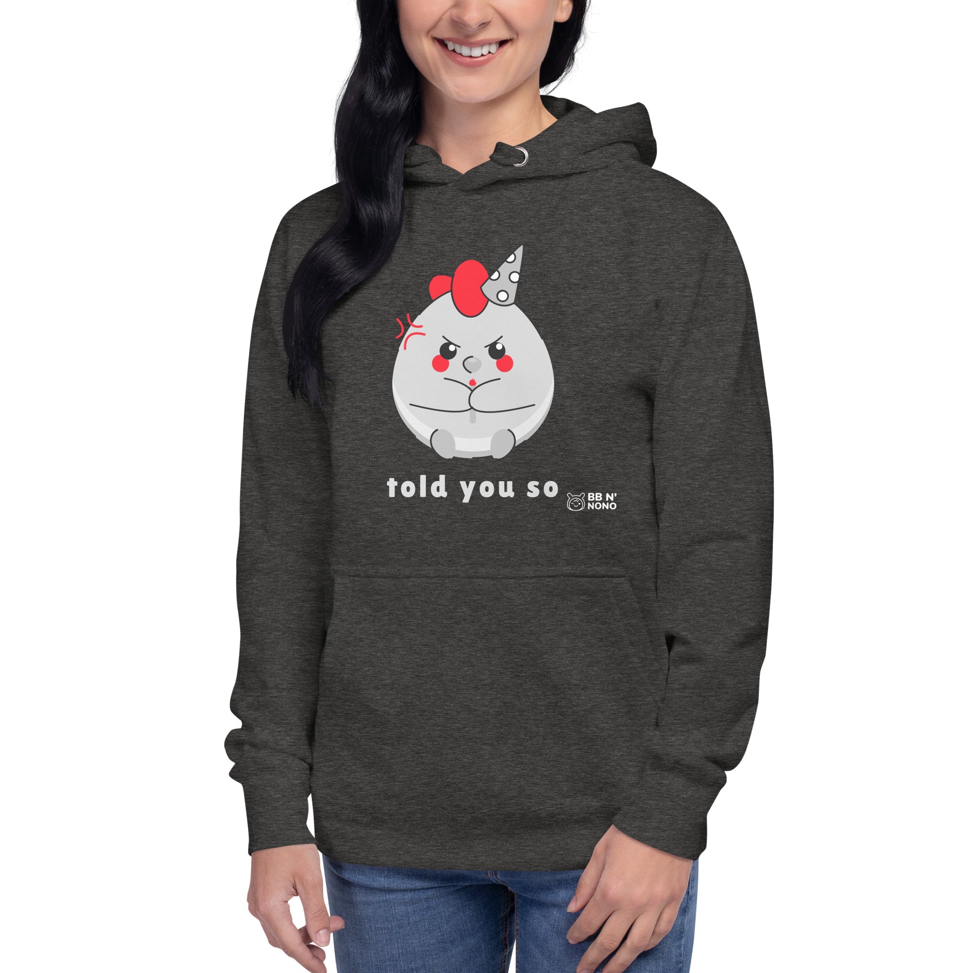 Told you so V - Unisex Hoodie