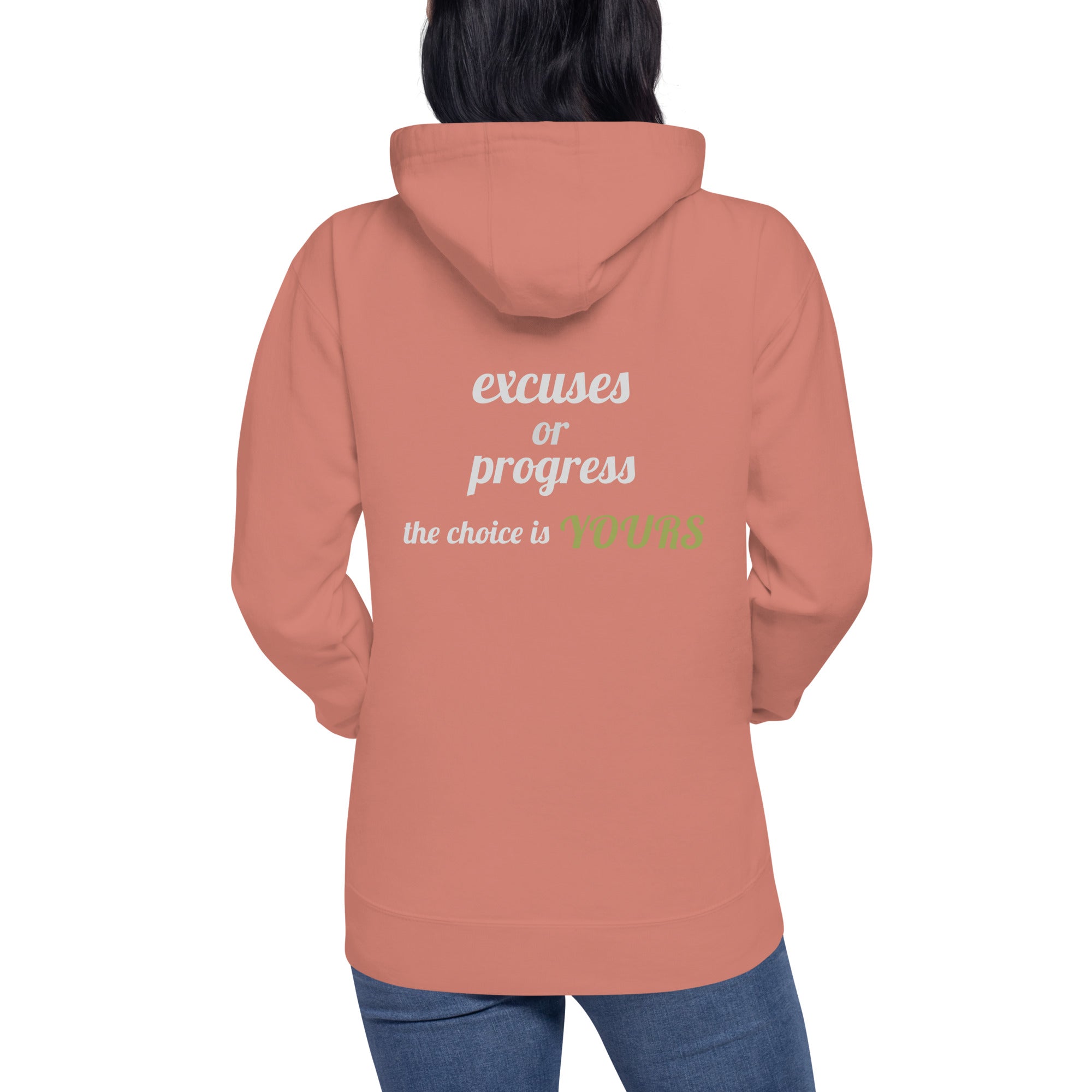 Excuses or Progress, the choice is yours V - Unisex Hoodie (back print)