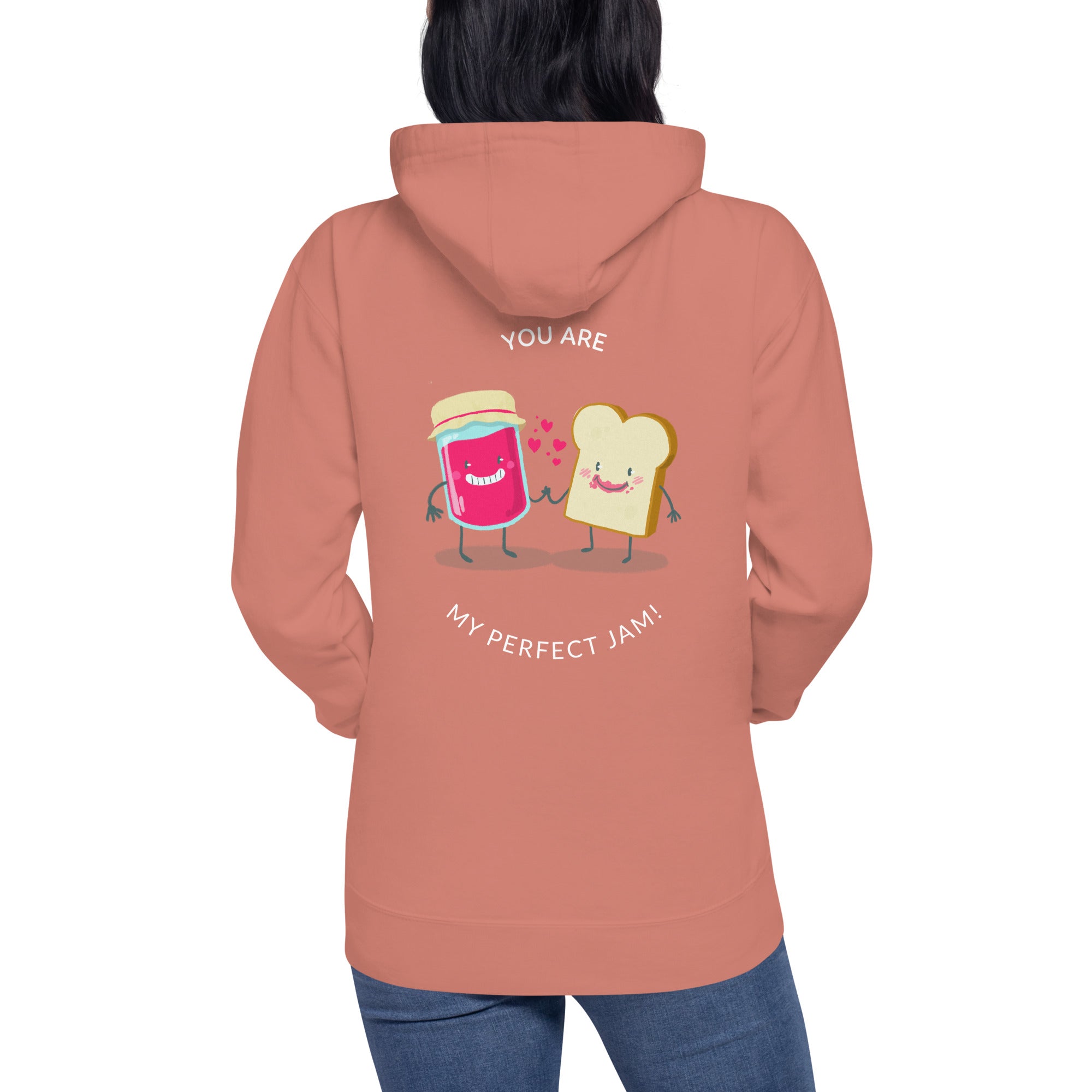 You are my perfect jam - Unisex Hoodie (back print)