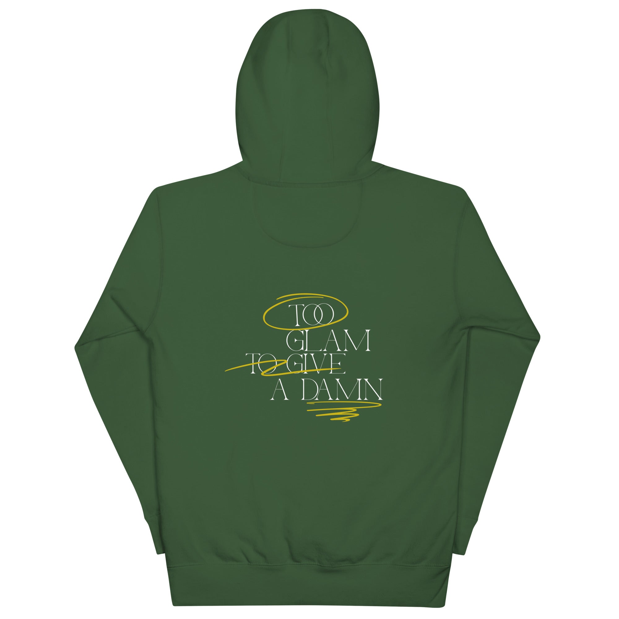 Too glam to give a damn - Unisex Hoodie