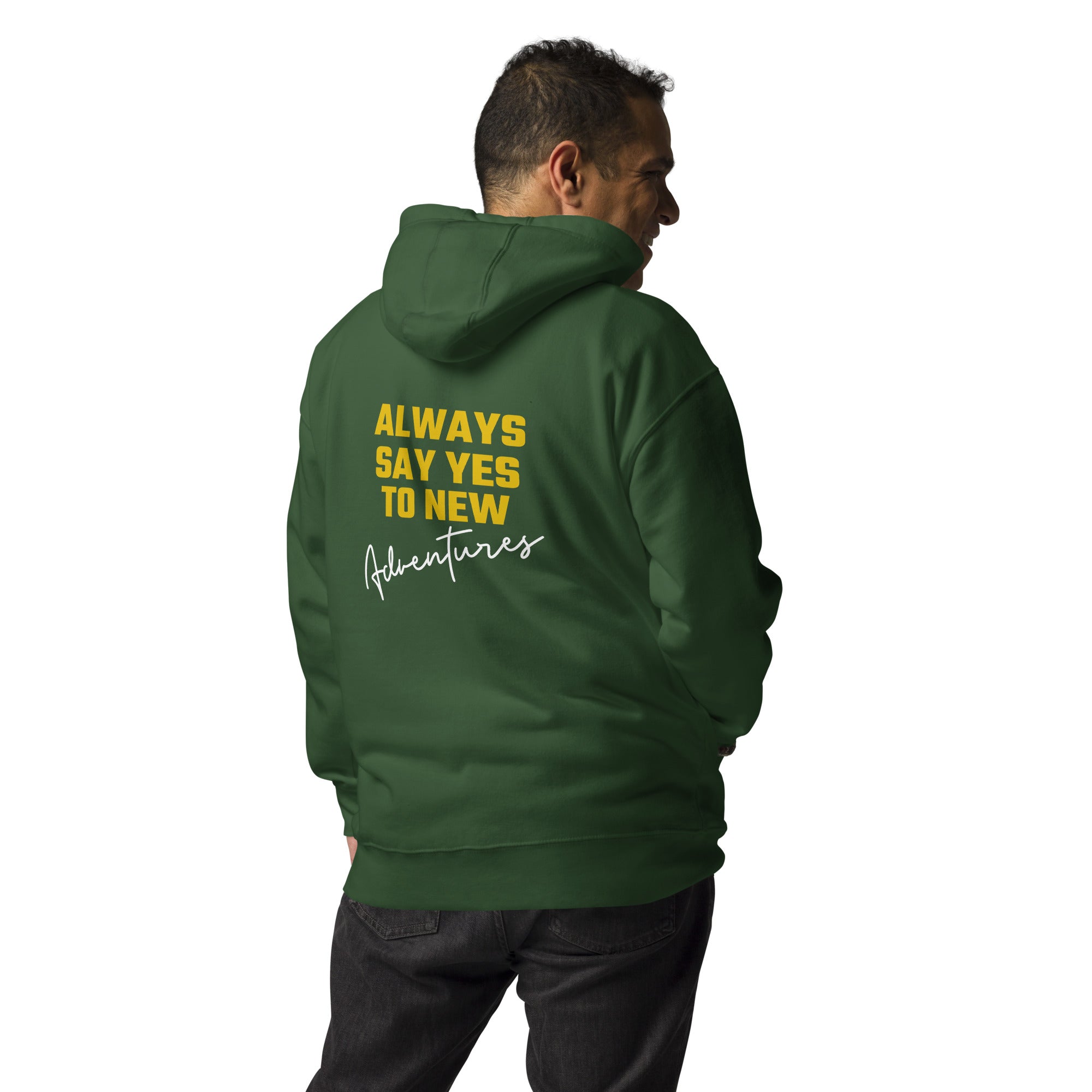 Always say yes to new, adventurer - Unisex Hoodie (back print)