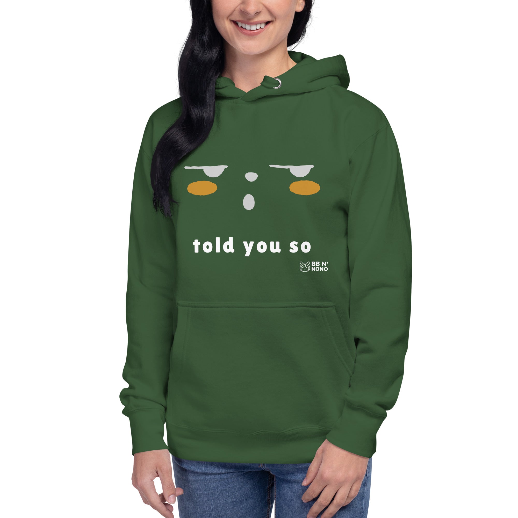 Told you so - Unisex Hoodie